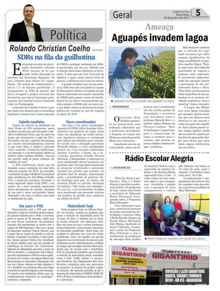 Política
Rolando Christian Coelho
Geral 5Correio do Sul
Terça-feira,
30 de junho de 2015
SDRs na fila da guilhotina
E
stá pronto na mesa do gover-
nador Raimundo Colombo
(PSD) projeto de lei que
propõe várias alterações na
estrutura das Secretarias Regionais. De
cara, Colombo quer reduzir 217 cargos.
Destes, 106 seriam de comissionados e
outros 111 de funções gratificadas. O
enxugamento na folha de pessoal, por
óbvio, enxugará a própria estrutura das
Secretarias, que hoje já funcionam prati-
camente sem nenhum recurso financeiro
vindo de Florianópolis.
A intenção de Colombo é enviar o pro-
jeto ainda esta semana para a Assembleia
Legislativa, mesmo com a franca oposição
do PMDB a qualquer mudança nas SDRs.
O governador, por sua vez, defende que
a redução dará maior eficiência as Secre-
tarias. É claro que não dará. Se já não há
dinheiro e agora ainda haverá corte de
pessoal, a eficiência será cada vez menor.
A grande verdade é que em sua maio-
ria as SDRs têm sido uma pedra no sapato
de Raimundo Colombo, na medida em que
hoje se constituem nos maiores tentáculos
do PMDB pelos quatro cantos do Estado.
Mantê-las em efetivo funcionamento sig-
nifica manter o PMDB cada vez mais vivo,
o que depõe contra os interesses do grupo
político de Colombo no que diz respeito
ao pleito de 2018.
DIVERSÃOELAZERGARANTIDOS
QUARTA,SÁBADOEDOMINGO
BR101-KM413-ARARANGUÁ
Aguapés invadem lagoa
Ameaça
> ARARANGUÁ
Overeador Kila
Ghellereapresen-
ta na quarta-feira uma
indicação solicitando que
a prefeitura providencie
a limpeza na Lagoa dos
Bichos,naestradageraldo
Morro dos Conventos.
Atendendo convite da
comunidade, ontem ele foi
ao local, que é considerado
um dos cartões postais de
Araranguá, e conversou
com moradores como o
professor Ricardo Bert e o
policial militar Robson de
Oliveira Cardoso. “Esta
revitalização é importante
para a conservação da
lagoa e também para o
turismo, pois pessoas de
outrascidadesvisitameste
lago”, justificou.
Kiladestacoutambém
que a retirada da vege-
tação invasora que cobre
espaços significativos da
lagoa possibilitará recupe-
raroespelhod’água.“Exis-
te aqui uma diversificada
quantidade de vegetais e
animais, como capivaras.
O crescimento indiscrimi-
nado dos aguapés impede
a penetração do sol, pre-
judicando fauna e flora.
Alémdisso,muitaspessoas
estão impedidas de pescar,
banhar-se ou praticar ati-
vidades esportivas, como o
standup”,disseovereador.
A Lagoa dos Bichos
teve suas águas tomadas
por aguapés, planta aquá-
tica que nos últimos anos
alastrou-se em excesso e
cobre boa parte da superfí-
cie. Essa planta possui ra-
ízes longas (podem medir
atéummetro)eaparteque
ficaforadaáguapodeatin-
gir uma altura que varia
desde alguns centímetros
até um metro.
³Vereador verifica a invasão dos aguapés na lagoa
³Rádio Alegria é mantida com ajuda dos alunos
> ARARANGUÁ
“Bom dia alunos e pro-
fessores. Esta é a Rádio
Alegriaeaquifalaaprofes-
soraAndrea. No programa
de hoje vamos entrevistar
a secretária de Educação
Maria Rosângela Casa-
grande sobre o Programa
Mais Educação”.
Com entrevistas como
esta, anúncios de interesse
daescola,aniversários,fes-
tividades e músicas é feita
aRádioEscolarAlegria,da
Escola Básica Municipal
João Matias, localizada no
bairro Coloninha. A inicia-
tiva é parte do Programa
Mais Educação e tem a
coordenação da professora
de educação física Andrea
de Amorim Clemes, com a
supervisão do monitor Je-
ferson e da diretora Maria
AparecidaCesa,aCida. “A
rádio existe há dois anos,
mas agora é que consegui-
mos consolidar o projeto
com a aquisição de mais
equipamentos e colocar
alto falantes em todas as
16 salas de aula, onde o
controle é individual para
cada uma”, diz Cida.
A programação é pre-
paradapordoisalunosefaz
da‘emissora’umadasofici-
nas mais bem sucedidas do
Mais Educação.
Rádio Escolar Alegria
Novo coordenador
Tão logo o até então coordenador
regional do PSDB, Hélio Henrique Silva,
anunciou sua renúncia do cargo, assim
como sua desfiliação do ninho tucano,
seus opositores internos se contataram
para indicar um substituto para a função.
De acordo com o advogado gaivotense
Fernando Borges, o novo coordenador
deverá ser o ex-vereador sombriense
Jucimar Custódio, o Bujão, ou o ex-
-vereador gaivotense Nivaldo Silveira
Machado, o Machadinho. A indicação do
novo coordenador deverá acontecer nos
próximos dias, tão logo sejam finalizadas
as tratativas envolvendo a convenção
nacional do partido, que acontece no
próximo final de semana. Questionado
sobre a possibilidade de procurar Hé-
lio Henrique para que, ao menos, ele
continue filiado ao partido, Fernando
foi enfático: “Não temos esta intenção”.
Por sua vez, o ex-coordenador divulgou
nota ressaltando que pretende retornar
aos quadros do partido para colaborar
na eleição de 2018.
Saindo também
Depois do anúncio de desfiliação de
Omir Stuart do PPS sombriense, quem
também ressalta que está deixando o par-
tido é Dalberione Círico, que fez parte do
grupo que reestruturou a sigla em 2011.
De acordo com ele, o partido tem passado
por muitos desentendimentos internos
e, por conta disto, o melhor é procurar
outro caminho. Conforme Dalberione,
sua intenção é a de permanecer aliado ao
prefeito Zênio Cardoso (PMDB), “mas em
um partido onde se possa começar um
trabalho do zero”.
O PPS sombriense, desde que foi
fundado, nunca conseguiu ter uma linha
única de atuação. Em 2010, por exemplo,
o comando da sigla trabalhou francamente
pela candidatura de José Milton Scheffer
(PP) a deputado estadual, deixando o
então deputado Altair Guidi (PPS) a ver
navios. Já o atual comando apresentou
sérias divergências de opinião, deixando
de um lado o atual vice-prefeito Valmir
Daminelli e do outro os líderes que estão
se desfiliando da sigla.
Maioridade hoje
Pode acontecer hoje, na Câmara Fede-
ral, em Brasília, votação da proposta que
prevê a redução da maioridade penal de
18 para 16 anos. A redução não se daria
de forma irrestrita. Sua aplicação seria
feita nos casos em que o menor cometesse
crimes hediondos, como estupro, latrocínio
ou homicídio qualificado. Nesta linha, ela
também se aplicaria nos casos de roubo
qualificado, como são aqueles em que há
sequestro ou envolvimento de dois ou mais
criminososnoato.Estranhamento,otráfego
dedrogas,porexemplo,estáforadestalista.
Ainda que, de acordo com o DataFolha,
87% da população brasileira seja favorável
a redução da maioridade penal, entidades
como a OAB, CNBB, Unicef e a Associa-
ção Brasileira dos Magistrados têm feito
ferrenha campanha pela não aprovação
da proposta. As chances do projeto vingar,
no entanto, são bastante grandes, já que a
maioria dos deputados do PMDB, PSDB, PP,
PSD e PP já se manifestaram favoravelmen-
te a aprovação.
Ida para o PSB
Descontentes com o PPS que estão
deixando a sigla em Sombrio devem migrar
em grande maioria para o PSB. A conversa
entre as partes já foi iniciada, ainda que
de uma forma transversa. Os primeiros
contatos dos sombrienses se deram com a
cúpula do PSB Estadual, e não com o grupo
do deputado estadual Cleiton Salvaro, que
é quem dita as regras do partido no Sul do
Estado. A questão, no entanto, é mero deta-
lhe, mesmo porque Cleiton tem trabalhado
de forma enfática para que seu partido se
solidifique no Extremo Sul Catarinense.
Sabedor da debandada que bate a porta do
PPS de Sombrio, o empresário Eder Matos,
queestáorganizandooPSBemnossaregião,
já entrou em contato com alguns líderes dos
descontentes se colocando a disposição. Por
sua vez, Cleiton Salvaro se disse disposto a
vir a Sombrio nos próximos dias para bater
omartelonoquedizrespeitoaestasituação.
“O partido está totalmente aberto para ser
completamente montado no município”,
comentou o deputado.
 