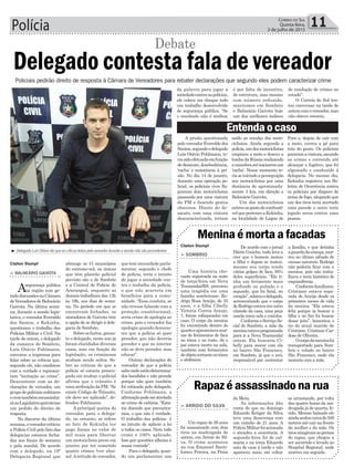 Polícia 11Correio do Sul
Quinta-feira,
2 de julho de 2015
Claiton Stumpf
Claiton Stumpf que tem imunidade parla-
mentar, segundo o chefe
de polícia, teria o intuito
de jogar a sociedade con-
tra o trabalho da polícia,
o que não acarreta em
benefícios para a comu-
nidade. “Essa conduta, se
não tivesse falando com a
proteção constitucional,
seria crime de apologia ao
crime, pois o vereador faz
apologia quando demons-
tra que a polícia só quer
prender, que não deveria
prender e que no interior
não se deve prender, mas
educar”.
Outras declarações do
vereador de que a polícia
sabeondeestãodetermina-
dos bandidos e não prende
porque não quer também
foi criticada pelo delegado.
Conforme Pohlmann, a
afirmaçãopodeseratrelada
ao crime de calúnia. “Esta-
ria dizendo que prevarica-
mos, o que não é verdade.
O trabalho das polícias é
no intuito de aplicar a lei
a todos os casos. Nem todo
crime é 100% aplicado.
Isso por questões alheias à
nossa vontade”.
Para o delegado, quan-
do um parlamentar usa
Policiais pedirão direito de resposta à Câmara de Vereadores para rebater declarações que segundo eles podem caracterizar crime
> BALNEÁRIO GAIVOTA
Asegurança pública
na região tem ge-
radodiscussõesnaCâmara
deVereadoresdeBalneário
Gaivota. Na última sema-
na, durante a sessão legis-
lativa, o vereador Everaldo
dos Santos, o Kekinha,
questionou o trabalho das
Polícias Militar e Civil. Na
tarde de ontem, o delegado
da comarca de Sombrio,
Luís Otávio Pohlmann,
convocou a imprensa para
falar sobre as críticas que,
segundo ele, não condizem
com a verdade e represen-
tam “incitação ao crime”.
Descontente com as de-
clarações do vereador, um
grupo de policiais militares
ecivistambémencaminha-
ráaoLegislativogaivotense
um pedido de direito de
resposta.
No discurso da última
semana,overeadorcriticou
a Polícia Civil pelo fato das
delegacias estarem fecha-
das aos finais de semana
e pela manhã. De acordo
com o delegado, na 19ª
Delegacia Regional que
Delegado contesta fala de vereador
abrange os 15 municípios
do extremo-sul, as únicas
que têm plantão policial
previsto são a de Sombrio
e a Central de Polícia de
Araranguá, enquanto as
demais trabalham das 13h
às 19h, nos dias de sema-
na. No período em que se
encontram fechadas, os
moradores de Gaivota têm
a opção de se dirigir à dele-
gacia de Sombrio.
Sobreosfurtos,garan-
te o delegado, neste ano já
foram elucidados diversos
casos, mas em função da
legislação, os criminosos
acabam sendo soltos. So-
bre as críticas de que a
polícia só estaria preocu-
pada em multar, o policial
afirma que o trânsito é
umaatribuiçãodaPM.“Se
existe Código de Trânsito,
ele deve ser aplicado”, de-
fendeu Pohlmann.
A principal queixa do
vereador, para o delega-
do, no entanto, se refere
ao fato de Kekinha ter
pago fiança no valor de
mil reais para libertar
um motociclista preso em
janeiro por ter cometido
quatro crimes (ver abai-
xo).Aatitude do vereador,
Debate
da palavra para jogar a
sociedadecontraaspolícias,
ele coloca em cheque todo
um trabalho desenvolvido
de segurança pública. “Se
o resultado não é melhor,
A prisão questionada
pelovereadorEveraldodos
Santos,segundoodelegado
Luís Otávio Pohlmann, te-
riasidoefetuadaemfunção
dedesacato,desobediência,
‘racha’ e resistência à pri-
são. No dia 14 de janeiro,
durante uma operação po-
licial, os policiais civis fla-
graram dois motociclistas
passando por uma viatura
da PM e fazendo gestos
obscenos. Diante do de-
sacato, com uma viatura
descaracterizada, teriam
é por falta de incentivo,
de estrutura, mas mesmo
com número reduzido,
mantemos em Sombrio
e Balneário Gaivota hoje
um dos melhores índices
de resolução de crimes no
estado”.
O Correio do Sul ten-
tou conversar na tarde de
ontemcomovereador,mas
não obteve retorno.
> SOMBRIO
Uma história cho-
cante registrada na noite
de terça-feira em Nova
Tramandaí/RS, provocou
uma tragédia em uma
família sombriense. Ro-
drigo Rosa Araújo, de 35
anos, e a filha Cibelly
Victoria Correa Araujo,
7, foram esfaqueados em
casa. O corpo da menina
foi encontrado dentro do
quartoeapresentavamar-
cas de ferimentos de faca
no tórax e no rosto. Já o
pai estava morto na sala,
também com ferimentos
deobjetocortantenotórax
e abdômen.
> ARROIO DO SILVA
Um rapaz de 26 anos
foi assassinado com dois
tiros na madrugada de
ontem, em Arroio do Sil-
va. O crime aconteceu
na rua Emanoel Barto-
lomeu Pereira, na Praia
Menina é morta a facadas
Rapaz é assassinado na rua
De acordo com o jornal
Diário Gaúcho, tudo leva a
crer que o homem matou
a filha e depois se matou,
mesmo seu corpo tendo
vários golpes de faca, 95%
deles superficiais. “Ele ti-
nha um ferimento mais
profundo no pulmão e o
segundo, que foi fatal, no
coração”,relatouodelegado,
acrescentando que o corpo
deRodrigoestavaemoutro
cômodo da casa, uma peça
usada como sala e cozinha.
ConformeoServiçoSo-
cial de Sombrio, a mãe da
meninaestavaprogramada
para ir a Nova Tramandaí
ontem. Ela buscaria Ci-
belly para morar com ela
no bairro São Francisco,
em Sombrio, já que o avô,
responsável por sustentar
da Meta.
As informações dão
conta de que no domingo
Eduardo Krüger da Silva
teve uma desavença com
um vizinho de 21 anos. A
PolíciaMilitarfoiacionada
e atendeu a ocorrência. A
segunda-feira foi de cal-
maria e na terça Eduardo
saiu de casa à tarde e não
apareceu mais, até voltar
a família, e que detinha
aguardadacriança,mor-
reu no último sábado de
causas naturais. Rodrigo
não poderia ficar com a
menina, pois não traba-
lhava e teria histórico de
esquizofrenia.
Conformefamiliares,
Cristiane estava sepa-
rada de Araújo desde os
primeiros meses de vida
da menina. “Ela estava
feliz porque ia buscar a
filha e no fim foi buscar
desse jeito”, lamentou o
tio do atual marido de
Cristiane, Cristiano Car-
doso de Oliveira.
Ocorpodameninafoi
transportado para Som-
brio e velado no bairro
São Francisco, onde ela
moraria com a mãe.
se arrastando, por volta
das quatro horas da ma-
drugada já de quarta, fe-
rido. Mesmo baleado ele
aindaandoucercade500
metros até cair na frente
da mulher e da mãe. Os
tirosatingiramaspernas
do rapaz, que chegou a
ser socorrido e levado ao
Hospital Regional, onde
morreu em seguida.
saído ao encalço dos moto-
ciclistas. Ainda segundo a
polícia,umdosmotociclistas
empinou a moto e desceu a
lombadaRússiarealizando
amanobraatéiniciaremum
‘racha’. Nesse momento te-
riaseiniciadoaperseguição
aos motociclistas por uma
distância de aproximada-
mente 3 km, em direção a
Balneário Gaivota.
Um dos motociclistas
entrounopostodecombustí-
velquepertenceaKekinha,
na localidade de Lagoa de
Fora e, depois de cair com
a moto, correu a pé para
trás do posto. Os policiais
pararamaviatura,sacando
as armas e correndo até
alcançar o fugitivo, que foi
algemado e conduzido à
delegacia. No mesmo dia,
Kekinha registrou um Bo-
letim de Ocorrência contra
os policiais por disparo de
arma de fogo, alegando que
um dos tiros teria acertado
uma parede e outro teria
jogado areia contra uma
pessoa.
Entenda o caso
³ DelegadoLuísOtáviodizqueascríticasfeitaspelovereadorduranteasessãonãosãoprocedentes
 