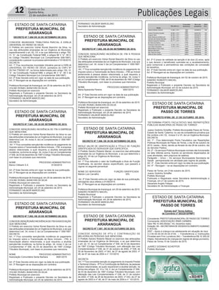 ESTADO DE SANTA CATARINA
PREFEITURA MUNICIPAL DE
PASSO DE TORRES
ESTADO DE SANTA CATARINA
PREFEITURA MUNICIPAL DE
PASSO DE TORRES
ESTADO DE SANTA CATARINA
PREFEITURA MUNICIPAL DE
ARARANGUÁ
ESTADO DE SANTA CATARINA
PREFEITURA MUNICIPAL DE
ARARANGUÁ
ESTADO DE SANTA CATARINA
PREFEITURA MUNICIPAL DE
ARARANGUÁ
ESTADO DE SANTA CATARINA
PREFEITURA MUNICIPAL DE
ARARANGUÁ
ESTADO DE SANTA CATARINA
PREFEITURA MUNICIPAL DE
ARARANGUÁ
ESTADO DE SANTA CATARINA
PREFEITURA MUNICIPAL DE
ARARANGUÁ
DECRETO Nº 7.080 DE 25 DE SETEMBRO DE 2015.
CONCEDE IMUNIDADE TRIBUTÁRIA PARCIAL À IGREJA
UNIVERSAL DO REINO DE DEUS.
O Prefeito em exercício Volnei Roniel Bianchin da Silva, no
uso das atribuições emanadas da Lei Orgânica do Município,
especificamente o art. 83, VII, e ao que determina o artigo 150,
VI, “b”, da Constituição Federal/1988, e artigos 86 V “e”, 99 II,
do Código Tributário Municipal (Lei Complementar 006/1997),
considerando o parecer no processo administrativo nº 6135/2015:
DECRETA
Art. 1º Fica reconhecida imunidade tributária parcial à IGREJA
UNIVERSAL DO REINO DE DEUS, portadora do CNPJ Nº
29.744.778/0001-97, na forma determinada pelo artigo 150, VI,
“b”, da Constituição Federal/1988, e artigos 86 V “e”, 99 II do
Código Tributário Municipal (Lei Complementar 006/1997).
Art. 2º Este Decreto entra em vigor na data de sua publicação.
Art. 3º Revogam-se as disposições em contrário.
Prefeitura Municipal de Araranguá, em 25 de setembro de 2015.
VOLNEI RONIEL BIANCHIN DA SILVA
Prefeito Municipal em exercício
Registrado e Publicado o presente Decreto na Secretaria da
Administração Municipal, em 25 de setembro de 2015.
FERNANDO VALMOR MARCELINO
Secretário de Administração
DECRETO Nº 7.081, DE 25 DE SETEMBRO DE 2015.
CONCEDE ISENÇÃO/NÃO INCIDÊNCIA DE ITBI À EMPRESA
QUE MENCIONA.
O Prefeito em exercício Volnei Roniel Bianchin da Silva no uso
das atribuições emanadas da Lei Orgânica do Município, e ao que
determina o art. 34, inciso X, da Lei Complementar n° 006/1997:
DECRETA
Art. 1º Fica concedida isenção/não incidência do pagamento do
Imposto sobre a Transmissão de Bens Imóveis - ITBI, à empresa
abaixo relacionada, a qual requereu a aludida isenção/não
incidência, na forma do artigo. 34, inciso X da Lei Complementar
nº 006, de 03 de dezembro de 1997 (Código Tributário Municipal),
com base no processo que menciona.
NOME PROCESSO ADMINISTRATIVO
Banco Citibank S.A. 6130/2015
Art. 2º Este Decreto entra em vigor na data de sua publicação.
Art. 3º Revogam-se as disposições em contrário.
Prefeitura Municipal de Araranguá, em 25 de setembro de 2015.
VOLNEI RONIEL BIANCHIN DA SILVA
Prefeito Municipal em exercício
Registrado e Publicado o presente Decreto na Secretaria da
Administração Municipal, em 25 de setembro de 2015.
FERNANDO VALMOR MARCELINO
Secretário de Administração
DECRETO Nº 7.083, DE 25 DE SETEMBRO DE 2015.
CONCEDE ISENÇÃO/NÃO INCIDÊNCIA DE ITBI À PESSOA
QUE MENCIONA.
O Prefeito em exercício Volnei Roniel Bianchin da Silva no uso
das atribuições emanadas da Lei Orgânica do Município, e ao que
determina o art. 34, inciso V da Lei Complementar n° 006/1997:
DECRETA
Art. 1º Fica concedida isenção/não incidência do pagamento do
Imposto sobre a Transmissão de Bens Imóveis – ITBI ao imóvel
pertencente à pessoa abaixo relacionada, a qual requereu a
aludida isenção/não incidência, na forma do artigo. 34, inciso V
da Lei Complementar nº 006, de 03 de dezembro de 1997 (Código
Tributário Municipal), com base no processo que menciona.
NOME PROCESSO ADMINISTRATIVO
Maria Aparecida Pereira 6091/2015
Art. 2º Este Decreto entra em vigor na data de sua publicação.
Art. 3º Revogam-se as disposições em contrário.
Prefeitura Municipal de Araranguá, em 25 de setembro de 2015.
VOLNEI RONIEL BIANCHIN DA SILVA
Prefeito Municipal em exercício
Registrado e Publicado o presente Decreto na Secretaria da
Administração Municipal, em 25 de setembro de 2015.
FERNANDO VALMOR MARCELINO
Secretário de Administração
DECRETO Nº 7.086, DE 29 DE SETEMBRO DE 2015.
REDUZ VALOR DE GRATIFICAÇÃO A TÍTULO DE FUNÇÃO
GRATIFICADA DO SERVIDOR QUE ESPECIFICA.
O Prefeito Sandro Roberto Maciel, no exercício das atribuições
emanadas da Lei Orgânica do Município, e ao que determina o
artigo 83, VII da Lei Orgânica do Município.
DECRETA
Art. 1º Fica reduzido o valor da Gratificação a título de Função
Gratificada, do servidor abaixo especificado, que passará a
vigorar no seguinte percentual:
NOME DO SERVIDOR FUNÇÃO GRATIFICADA
Marlon Luis Carvalho 16%
Art. 2º Este Decreto entra em vigor na data de sua publicação,
retroagindo seus efeitos a 01/09/2015.
Art. 3º Revogam-se as disposições em contrário.
Prefeitura Municipal de Araranguá, em 29 de setembro de 2015.
SANDRO ROBERTO MACIEL
Prefeito Municipal
Registrado e Publicado o presente Decreto na Secretaria da
Administração Municipal, em 29 de setembro de 2015.
FERNANDO VALMOR MARCELINO
Secretário de Administração
DECRETO Nº080, DE 21 DE OUTUBRO DE 2015.
“DETERMINA PONTO FACULTATIVO NAS REPARTIÇÕES
PÚBLICAS MUNICIPAIS DE PASSO DE TORRES”.
Juarez Godinho Scheffer, Prefeito Municipalde Passo de Torres,
Estado de Santa Catarina, no uso da competência privativa que
lhe confere o Art. 53, incisos V e VII, da Lei Orgânica Municipal.
DECRETA:
Art. 1º - Fica determinado Ponto Facultativo nas Repartições
Públicas Municipais de Passo de Torres, o dia 30 de outubro de
2015, (sexta – feira); devido ao feriado do dia 28 de outubro, dia
do Servidor Público.
Art. 2º - Os serviços Públicos Municipais normais não funcionarão
na data referida acima, ficando os servidores dispensados de
suas atividades, sem prejuízos de salários.
Parágrafo – Único – Os serviços Municipaisda Secretaria de
Saúde permanecerão em atividade pelo regime de plantão.
Art. 3º - Este Decreto entra em vigor na data de sua publicação.
Art. 4º - Revogam – se as disposições em contrário.
Passo de Torres, em 21de outubro de 2015.
Juarez Godinho Scheffer
Prefeito Municipal
Publicado e Registrado nesta Secretaria deAdministração e
Finanças, em 21 de outubro de 2015.
Alexandre Angelo Felippe
Secretário M. de Administração e Finanças
Extrato do2º Termo Aditivo
de Convênio nº 003/2015/PMPT
Concedente: PREFEITURAMUNICIPALDE PASSO DE TORRES
Convenente: ASSOCIAÇÃO IRMÃ CARMEN
Valor R$ 10.300,00(dez mil, trezentos reais)
Dotação: 08 – SECRETARIADE DESENVOLVIMENTO HUMANO
E SOCIAL
2057 – Apoio a criança e ao adolescente em situação de risco
3.3.50.00.00.00.00.00.0100. – Transferência a Instituições
Privadas sem Fins Lucrativos (94) – Transferência R$ 10.300,00
Objeto:Atendimento de crianças em regime de abrigo provisório.
Passo de Torres,15 de Outubro de 2015.
JUAREZ GODINHO SCHEFFER
Prefeito Municipal
DECRETO Nº 7.087, DE 02 DE OUTUBRO DE 2015.
CONCEDE ISENÇÃO DE IPTU E CONTRIBUIÇÃO DE
MELHORIA ÀS PESSOAS QUE MENCIONA.
O Prefeito Sandro Roberto Maciel no exercício das atribuições
emanadas da Lei Orgânica do Município, e ao que determina
o art. 22, VI, da Lei Complementar nº 006, de 03 de dezembro
de 1997 (Código Tributário Municipal), com alteração das Leis
Complementares nº 036, de 31 de outubro de 2002, nº 038, de
26 de Novembro de 2003, nº 043, de 27 de agosto de 2003, nº
48, de 07 de maio de 2004 e n° 101/2010:
DECRETA
Art. 1º Fica concedida isenção do pagamento do Imposto Predial
e Territorial Urbano - IPTU e Contribuição de Melhoria, às pessoas
abaixo relacionadas, as quais requereram a aludida isenção, na
forma dos artigos. 22, VI e 116, II, da Lei Complementar nº 006,
de 03 de dezembro de 1997 (Código Tributário Municipal), com
alteração das Leis Complementares nº 036, de 31 de outubro
de 2002, nº 038, de 26 de Novembro de 2003, nº 043, de 27 de
agosto de 2003 e nº 48, de 07 de maio de 2004 e n° 101/2010.
DECRETO Nº 7.082, DE 25 DE SETEMBRO DE 2015.
CONCEDEISENÇÃO/NÃOINCIDÊNCIADEITBIÀASSOCIAÇÃO
QUE MENCIONA.
O Prefeito em exercício Volnei Roniel Bianchin da Silva no uso
das atribuições emanadas da Lei Orgânica do Município, e ao que
determina o art. 34, inciso V, da Lei Complementar n° 006/1997:
DECRETA
Art. 1º Fica concedida isenção/não incidência do pagamento
do Imposto sobre a Transmissão de Bens Imóveis - ITBI, à
Associação abaixo relacionada, a qual requereu a aludida
isenção/não incidência, na forma do artigo. 34, inciso V da Lei
Complementar nº 006, de 03 de dezembro de 1997 (Código
Tributário Municipal), com base no processo que menciona.
NOME PROCESSO ADMINISTRATIVO
Associação Comunitária Santa Barbara 6081/2015
Art. 2º Este Decreto entra em vigor na data de sua publicação.
Art. 3º Revogam-se as disposições em contrário.
Prefeitura Municipal de Araranguá, em 25 de setembro de 2015.
VOLNEI RONIEL BIANCHIN DA SILVA
Prefeito Municipal em exercício
Registrado e Publicado o presente Decreto na Secretaria da
Administração Municipal, em 25 de setembro de 2015.
12 Correio do Sul
Quinta-feira,
22 de outubro de 2015 Publicações Legais
FERNANDO VALMOR MARCELINO
Secretário de Administração
Art. 2º O prazo de validade da isenção é de dois (2) anos, após
o que deverá o beneficiado submeter-se a recadastramento,
para comprovar a permanência das condições de concessão
do benefício.
Art. 3º Este Decreto entra em vigor na data de sua publicação.
Art. 4º Revogam-se as disposições em contrário.
Prefeitura Municipal de Araranguá, em 02 de outubro de 2015.
SANDRO ROBERTO MACIEL
Prefeito Municipal
Registrado e Publicado o presente Decreto na Secretaria da
Administração Municipal, em 02 de outubro de 2015.
FERNANDO VALMOR MARCELINO
Secretário de Administração
 