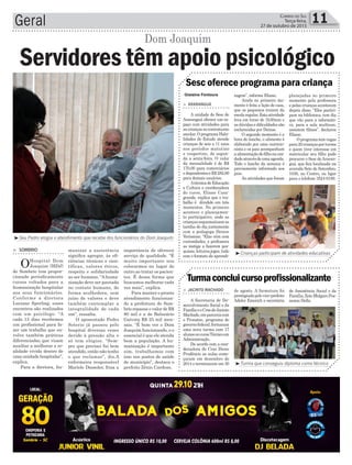 manizar a assistência
significa agregar, às efi-
ciências técnicas e cien-
tíficas, valores éticos,
respeito e solidariedade
ao ser humano. “Ahuma-
nização deve ser pautada
no contato humano, de
forma acolhedora, sem
juízo de valores e deve
também contemplar a
integralidade de cada
um”, ressalta.
O aposentado Pedro
Soterio já passou pelo
hospital diversas vezes
devido à pressão alta e
só tem elogios. “Sem-
pre que precisei fui bem
atendido, então não tenho
o que reclamar”, diz.A
enfermeira responsável
Mariele Dassoler, frisa a
Geral 11Correio do Sul
Terça-feira,
27 de outubro de 2015
importância de oferecer
serviço de qualidade. “É
muito importante nos
colocarmos no lugar do
outro ao tratar os pacien-
tes. É dessa forma que
buscamos melhorar cada
vez mais”, explica.
Para manter o pronto
atendimento funcionan-
do a prefeitura de Som-
brio repassa o valor de R$
80 mil e a de Balneário
Gaivota R$ 25 mil men-
sais. “É bom ver o Dom
Joaquim funcionando, e o
essencial é que ele atenda
bem a população. A hu-
manização é importante
sim, trabalhamos com
isso nos postos de saúde
de município”, destaca o
prefeito Zênio Cardoso.
Gislaine Fontoura
³Turma que conseguiu diploma como técnico
³Seu Pedro elogia o atendimento que recebe dos funcionários do Dom Joaquim
³Crianças participam de atividades educativas
> Jacinto Machado
A Secretaria de De-
senvolvimento Social e da
FamíliaeoCrasdeJacinto
Machado,emparceriacom
o Pronatec, programa do
governofederal,formaram
uma nova turma com 17
alunosnocursoTécnicoem
Administração.
De acordo com a coor-
denadora do Cras Dione
Prudêncio as aulas come-
çaram em dezembro de
2014 e terminaram em 30
> araranguá
A unidade do Sesc de
Araranguá oferece um es-
paço com atividades para
ascriançasnocontraturno
escolar. O programa Habi-
lidades de Estudo atende
crianças de seis a 11 anos
nos períodos matutino
e vespertino, de segun-
da a sexta-feira. O valor
da mensalidade é de R$
170,00 para comerciários
edependenteseR$282,00
para demais usuários.
AtécnicadeEducação
e Cultura e coordenadora
do curso, Eliane Casa-
grande, explica que o tra-
balho é dividido em três
momentos. No primeiro
acontece o planejamen-
to participativo, onde as
criançasesquematizamas
tarefas do dia juntamente
com a pedagoga Denise
Veríssimo. “Elas vêm com
curiosidades, a professora
as instiga a fazerem pes-
quisas,leituras,jogos,tudo
com o formato de aprendi-
de agosto. A formatura foi
prestigiadapelovice-prefeito
Adelor Emerich e secretária
zagem”, informa Eliane.
Ainda no primeiro mo-
mento é feita a lição de casa,
que os pequenos trazem da
escolaregular.Estaatividade
leva em torno de 1h30min e
as dúvidas e dificuldades são
esclarecidas por Denise.
O segundo momento é a
hora do lanche, o alimento é
elaborado por uma nutricio-
nista e os pais acompanham
aalimentaçãodofilhonauni-
dadeatravésdeumaagenda.
Todo o lanche da semana é
previamente informado aos
pais.
As atividades que foram
Turmaconcluicursoprofissionalizante
Sesc oferece programa para criança
de Assistência Social e da
Família,ZeteMolgaroPos-
samai Della.
planejadas no primeiro
momento pela professora
e pelas crianças acontecem
depois disso. “Eles partici-
pam na biblioteca, tem dia
que vão para a informáti-
ca, para a sala multiuso,
assistem filmes”, declarou
Eliane.
Oprogramatemvagas
para20criançasporturma
e quem tiver interesse em
matricular seu filho pode
procurar o Sesc deAraran-
guá, que fica localizada na
avenida Sete de Setembro,
1030, no Centro, ou ligar
para o telefone 3524-0189.
> SoMbrio
OHospital Dom
Joaquim (HDJ)
de Sombrio tem propor-
cionado periodicamente
cursos voltados para a
humanização hospitalar
aos seus funcionários.
Conforme a diretora
Luciane Sperling, esses
encontros são realizados
com um psicólogo. “A
cada 15 dias recebemos
um profissional para fa-
zer um trabalho que en-
volve também práticas
diferenciadas que visam
auxiliar a melhorar a re-
alidade vivida dentro de
uma unidade hospitalar”,
explica.
Para a diretora, hu-
Servidores têm apoio psicológico
Dom Joaquim
 