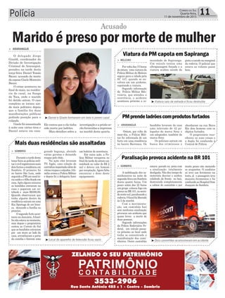 pista a caindo na marginal
da rodovia. O policial que
estava ao volante passa
bem.
muito pouco não matando
os ocupantes. O condutor
só teve um ferimento na
testa, já o passageiro teve
maiores ferimentos e foi
conduzidoaoHospitalDom
Joaquim de Sombrio.
abordaram na rua Beira
Rio dois homens com os
objetos furtados.
O proprietário reco-
nheceu as suas coisas e
a dupla foi conduzida à
Central de Polícia.
um boletim de ocorrência.
Em outra ação, a Po-
lícia Militar recuperou no
final da tarde de ontem um
notebook no valor de R$ 2
mil e deteve um homem
por receptação.Agora falta
encontrar o dono deste
equipamento.
Ele contou que a ela tinha
sido morta por ladrões.
Mais detalhes sobre a
Polícia 11Correio do Sul
Quarta-feira,
11 de novembro de 2015
³Daniel e Gisele formavam um belo e jovem casal
³Viatura saiu da estrada e ficou destruída
³Dois caminhões se envolveram em acidente³Local do aparelho de televisão ficou vazio
> Meleiro
Porvoltadas15horas
deontem, uma viatura da
Polícia Militar de Meleiro
seguia para a cidade pela
SC 447, quando se en-
volveu em um acidente,
capotando a viatura.
Segundo informação
da Polícia Militar Rdo-
voiária, que atendeu a
ocorrência, o acidente
aconteceu próximo a co-
> SoMbrio
A mobilização dos ca-
minhoneiros na noite de
segunda-feiraemSombrio
durou quatro horas. Um
pouco antes das 22 horas
um grupo colocou fogo em
pneusnaBR101,nosenti-
donorte-sul,paralisandoa
rodovia.Olocalfoiliberado
às 2 da manhã.
Com a movimenta-
ção, um caminhão baú
sem nenhuma sinalização
provocou um acidente que
quase levou a morte de
duas pessoas.
Segundo informações
da Polícia Rodoviária Fe-
deral, um veículo passa-
va próximo ao local onde
tinha se concentrado a
manifestação dos cami-
nheiros. Outro caminhão
> ArArAnguá
Ontem, por volta do
meio-dia, a Polícia Mili-
tar foi informada de um
furto em uma residência
no bairro Barranca. Os
> SoMbrio
Duranteatardedesta
terça-feiraaspolíciasmili-
tarecivilregistrarammais
doisfurtosaresidênciaem
Sombrio. O primeiro foi
no bairro São Luiz, onde
segundoaPMumcasalte-
riasaídoeofilhoficadoem
casa.Apósalgunsminutos
os bandidos entraram na
casa e pegaram um no-
tebook e mais R$300,00.
Quando observaram que
tinha alguém dentro da
residênciasaíramemuma
Kia Sportage de cor bran-
ca, deixando a família no
prejuízo.
O segundo furto acon-
teceu na Januária.Afamí-
lianãoestavanomomento,
mas depois o proprietário
contou ao Correio do Sul
que os bandidos entraram
por um muro ao lado da
casa, arrombaram a porta
da cozinha e fizeram uma
munidade de Sapiranga.
Um veículo tentou uma
ultrapassagem forçada e a
viatura acabou saindo da
estava parado na pista com
a sinalização totalmente
desligada. Não deu tempo do
motorista desviar e acabou
colidindo de frente no baú,
destruindo completamente
a cabine do caminhão e por
bandidos levaram da casa
uma televisão de 42 po-
legadas da marca Sony e
um adaptador, também da
marca Sony.
Os policiais saíram em
busca dos criminosos e
grande bagunça, abrindo
várias gavetas e deixando
roupas pelo chão.
Na ação eles levaram
TV, fogão, uma coleção de
carrinhosimportadaalémde
váriasroupasecalçados.Afa-
míliaavisouaPolíciaMilitar
e depois foi a delegacia fazer
Viatura da PM capota em Sapiranga
Paralisação provoca acidente na BR 101
PMprendeladrõescomprodutosfurtados
Mais duas residências são assaltadas
> ArArAnguá
O delegado Jorge
Giraldi, coordenador da
Divisão de Investigação
Criminal de Araranguá,
prendeu na tarde desta
terça-feira Daniel Tomás
Bauer, acusado da morte
daesposaGiseleMonteiro
Bauer.
O crime aconteceu no
final de maio, na residên-
cia do casal, na Sanga
da Toca, onde o marido
foi detido ontem. O caso
complexo se tornou ain-
da mais polêmico depois
que a família fez duas
manifestações públicas
pedindo punição para o
culpado.
Gisele foi assassinada
à noite com vários tiros e
Daniel estava em casa.
Marido é preso por morte de mulher
Acusado
investigação e a prisão se-
rão fornecidas a imprensa
na manhã desta quarta.
 