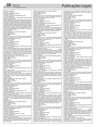 EXTRATO DE CONTRATO
Contrato n.º: 123/2014-4
Contratante: O Município deAraranguá
CNPJ: 82.911.249/0001-13
Contratado: Tecnoaço Construções Metálicas Ltda ME
CPF: 09.361.956/0001-93
Endereço:RuaDomPedroI,nº.45Fundos,BairroMatoAlto,Município
deAraranguá, Santa Catarina.
Objeto: OobjetodesteaditivoéaadiçãodeR$54.634,40(cinquentae
quatromil,seicentosetrintaequatroreaisequarentacentavos)aovalor
ede90diasaoprazodocontratooriginal, justificadopeloaumentodos
quantitativos de materiais e de mão de obra, devivo à necessidade de
estaqueamento,conformeexplicitaeesclareceoparecertécnicoanexo
aoprocesso36/2014.Aobraemquestãotrata-sedacoberturametálica
padrão FNDE, com área de 777,60m2, a ser implantada na quadra
esportiva da Escola Básica Municipal João Mathias, Bairro Coloninha,
na Cidade de Araranguá. Desta forma, a nova data de conclusão da
obra é 30 de Setembro de 2015.
Valor: R$ 54.634,40
Dotação Orçamentária: 11.06.1003.44900114.44905199
Origem: Licitação 36/2014
Prazo de vigência: 30/09/2015
Data: 30/092015
Signatários: De um lado, como contratante, o prefeito de Araranguá
Sandro Roberto Maciel e, do outro, representando legalmente a
empresa contratada, Ronaldo Pereira Koch.
EXTRATO DE CONTRATO
Contrato n.º: 213/2014-5
Contratante: O Município deAraranguá
CNPJ: 82.911.249/0001-13
Contratado: SETEP Construções SA
CNPJ: 83.665.141/0001-50
Endereço: Rua Francisco Martinhago, nº 258, Bairro Mina do Mato,
Criciúma, Santa Catarina.
Objeto: Este aditivo acrescenta 60 dias ao prazo do contrato original
213/2014, da obra de asfaltamento das ruas Seis de Agosto, Hercílio
P. de Souza e Jorge Lacerda, todas no distrito de Hercílio Luz,
Araranguá, devido ao excesso de dias chuvosos no mês de agosto
que prejudicaram o andamento dos serviços, por este motivo não
sendo mais possível o cumprimento do prazo contratado. Fica a data
de conclusão da obra o dia 21 de outubro de 2015.
Dotação Orçamentária: Não se aplica, aditivo apenas de prazo.
Origem: Licitação 130/2014
Prazo de vigência: 21/10/2015
Data: 21/08/2015
Signatários: De um lado, como contratante, o prefeito de Araranguá
Sandro Roberto Maciel e, do outro, representando legalmente a
empresa contratada, José Carlos de Souza
EXTRATO DE CONTRATO
Contrato n.º: 266/2015
Contratante: O Município deAraranguá
CNPJ: 82.911.249/0001-13
Contratado: ROMANO ComércioAtacadista de Derivados de Petróleo
Ltda
CNPJ: 11.496.657/0001-08
Endereço: Rodovia SCT 285 – KM 038 Linha Seminário, nº. 550, na
cidade de Turvo, Estado de Santa Catarina.
Objeto: O objeto deste contrato é o fornecimento de combustíveis
(gasolina comum e óleo diesel comum e S10) objetivando o
abastecimento dos veículos e máquinas do Município de Araranguá
no ano de 2015.
Valor: R$ 49.956,00
Dotação Orçamentária: 09.01.2021.33900001.33903001
Origem: Licitação 216/2014
Prazo de vigência: 31/12/2015
Data: 05/08/2015
Signatários: De um lado, como contratante, o prefeito de Araranguá
Sandro Roberto Maciel e, do outro, representando legalmente a
empresa contratada, Felipe Dagostin.
EXTRATO DE CONTRATO
Contrato n.º: 267/2015
Contratante: O Município deAraranguá
CNPJ: 82.911.249/0001-13
Contratado: Tecnoaço Construções Metálicas LTDAEPP
CNPJ: 09.361956/0001-93
Endereço: Rua Dom Pedro I, nº 46, Bairro MatoAlto , no Município de
Araranguá, Estado de Santa Catarina.
Objeto: Contratação de empresa para a execução, com fornecimento
de materiais e mão de obra, da recuperação da cobertura, dos
revestimentos, dreno da tubulação, juntas de dilatação, iluminação
e alteração do layout dos gabinetes da Câmara de Vereadores de
Araranguá.
Valor: R$ 45.803,31
Dotação Orçamentária: 05.03.2014.44900001.44905199
Origem: Licitação 112/2015
Prazo de vigência: 31/12/2015
Data: 07/08/2015
Signatários: De um lado, como contratante, o prefeito de Araranguá
Sandro Roberto Maciel e, do outro, representando legalmente a
empresa contratada, Ronaldo Pereira Koch.
EXTRATO DE CONTRATO
Contrato n.º: 268/2015
Contratante: O Município deAraranguá
CNPJ: 82.911.249/0001-13
Contratado: Tornearia Silva e Nascimento LTDAME
CNPJ: 05.561.284/0001-09
Endereço: Rodovia BR 101 km 412, Bairro: Mato Alto na cidade de
Araranguá, Estado de Santa Catarina.
Objeto: O objeto deste contrato é a prestação de horas de serviços de
tornearia e solda para manutenção preventiva e corretiva de veículos,
máquinas pesadas e equipamentos da Prefeitura deAraranguá.
Valor: R$24.000,00
Dotação Orçamentária: 09.01.2021.33900001.33903919
Origem: Licitação 155/2014
Prazo de vigência: 31/12/2015
Data: 07/08/2015
Signatários: De um lado, como contratante, o prefeito de Araranguá
Sandro Roberto Maciel e, do outro, representando legalmente a
empresa contratada, Celia Do Nascimento Da Silva.
EXTRATO DE CONTRATO
Contrato n.º: 255/2014-3
Contratante: O Município deAraranguá
CNPJ: 82.911.249/0001-13
Contratado: Tecnoaço Construções Metálicas Ltda ME.
CNPJ: 09.361.956/0001-93
Endereço:RuaDomPedroI,nº.45Fundos,BairroMatoAlto,Município
deAraranguá, Estado de Santa Catarina.
Objeto: Terceiro aditivo que prorroga o prazo máximo previsto no
contrato original para a construção das rampas de acessibilidade e
banheiros para utilização de pessoas portadoras de necessidades
especiais nas escolas do município até 30 de setembro de 2015.
Valor: R$ 6.846,67
Dotação Orçamentária: 11.03.1006.44900114.44905199
Origem: Licitação 171/2014
Prazo de vigência: 30/09/2015
Data: 28/08/2015
Signatários: De um lado, como contratante, o prefeito de Araranguá
Sandro Roberto Maciel e, do outro, representando legalmente a
empresa contratada, Ronaldo Pereira Koch.
EXTRATO DE CONTRATO
Contrato n.º: 269/2015
Contratante: O Município deAraranguá
CNPJ: 82.911.249/0001-13
Contratado:MaracajaComérciodeMaterialParaConstruçãoLTDAME.
CNPJ: 18.513.056/0001-05
Endereço: Rod. BR 101, 2004, Bairro Vila Beatriz, Município de
Maracajá, Estado Santa Catarina.
Objeto:Oobjetodestecontratoéacomprade material
britadoaserusadonamanutençãoeconservaçãodeestradasvicinais
do município deAraranguá, conforme convênio n° 2797/2014, firmado
entre o Estado de Santa catarina, através da Secretaria de Estado de
Desenvolvimento Regional, e o Município deAraranguá.
Valor: R$ 39.965,48
Dotação Orçamentária: 10.02.2027.33900001.33900132.33903099
Origem: Licitação 110/2015
Prazo de vigência: 31/12/2015
Data: 11/08/2015
Signatários: De um lado, como contratante, o prefeito de Araranguá
Sandro Roberto Maciel e, do outro, representando legalmente a
empresa contratada, Janete Ines Weber Eckert.
EXTRATO DE CONTRATO
Contrato n.º: 270/2015
Contratante: O Município deAraranguá
CNPJ: 82.911.249/0001-13
Contratado: Engetom Construção Civil Ltda
CNPJ: 74.111.709/0001-09
Endereço: Rua José Malgaressi, 1930, esquina com a Avenida
Municipal, centro, Turvo, SC.
Objeto: contratação de empresa especializada na execução com
fornecimentodemateriais,equipamentoseserviçosaseremutilizados
na construção de Arena Poliesportiva, com área total de 2.571,44m²,
localizadonaAvenida15deNovembro,BairroAeroporto,municípiode
Araranguá, Santa Catarina.
Valor: R$ 4.268.170,11
Dotação Orçamentária: 01.05.1001.44900001.44900021.44905199
Origem: Licitação 95/2015
Prazo de vigência: 13/02/2017
Data: 13/08/2015
Signatários: De um lado, como contratante, o prefeito de Araranguá
Sandro Roberto Maciel e, do outro, representando legalmente a
empresa contratada, Luiz Tomasi.
EXTRATO DE CONTRATO
Contrato n.º: 216/2015-1
Contratante: O Município deAraranguá
CNPJ: 82.911.249/0001-13
Contratado: Construtora Pai e Filhos Ltda
CNPJ: 07.170.888/0001-50
Endereço: Rua Devi Biff, s/nº, Centro, Município de Morro Grande,
Estado de Santa Catarina.
Objeto: Este aditivo prorroga o prazo máximo previsto no contrato
original 216/2014 da reforma da CEI São José, no bairro Jardim das
Avenidas, área aproximada de 688,38 m2 com o fornecimento de
mão-de-obra e materiais por mais 60 dias, por motivo de chuvas e de
averiguações importantes por parte do engenheiro da prefeitura, com
relação a estabilidade estrutural da edificação em reformas. O prazo
deconclusãodaobraficaestabelecidopara09deNovembrode2015.
Dotação Orçamentária: Não se aplica, aditivo apenas de prazo.
Origem: Licitação 77/2015
Prazo de vigência: 09/11/2015
Data: 09/09/2015
Signatários: De um lado, como contratante, o prefeito de Araranguá
Sandro Roberto Maciel e, do outro, representando legalmente a
empresa contratada, Marconi Biff.
EXTRATO DE CONTRATO
Contrato n.º: 229/2014-1
Contratante: O Município deAraranguá
CNPJ: 82.911.249/0001-13
Contratado: Imobiliária Caracol Ltda
CNPJ: 05.314.079/0001-49
Endereço:Avenida Cel. João Fernandes, nº 155, Sala 22 e 33, Galeria
Brasil, Centro,Araranguá - SC
Objeto: Constitui objeto do presente Aditivo, a prorrogação do prazo
contratual, da locação de uma casa de alvenaria de 298,00 m²
localizado na Avenida XV De Novembro, nº 1357, Centro, na Cidade
de Araranguá, para funcionamento do Programa Lar Legal com
(Regularização Fundiária) e PROCON, até 31/12/2015, pelo valor
mensal de R$ 3.167,70.
Valor: R$ 19.006,20
Dotação Orçamentária: 04.03.2010.33903910
Origem: Licitação 163/2014
Prazo de vigência: 31/12/2015
Data: 08/08/2015
Signatários: De um lado, como contratante, o prefeito de Araranguá
Sandro Roberto Maciel e, do outro, representando legalmente a
empresa contratada, Rolando Jorge Roth.
EXTRATO DE CONTRATO
Contrato n.º: 198/2014-1
Contratante: O Município deAraranguá
CNPJ: 82.911.249/0001-13
Contratado: Imobiliária Caracol Ltda
CPF: 05.314.079/0001-49
Endereço:Avenida Cel. João Fernandes, nº 155, Sala 22 e 33, Galeria
Brasil, Centro,Araranguá – SC.
Objeto: Constitui objeto do presente Aditivo, a prorrogação do
prazo contratual, da locação 2 (duas) salas comerciais, com Área
de 131,26 m², com mezanino, no 1º andar, localizado na Avenida
Sete de Setembro, nº 1.648, esquina com a Rua Dr. Virgulino de
Queiroz, nº 1648, salas 06 e 07, Comercial Artur Bertoncini, para uso
e funcionamento do Departamento de Dívida Ativa do município e do
Departamento de Trânsito, até 31/12/2015, pelo valor mensal de R$
6.335,40.
Valor: R$ 38.012,40
Dotação Orçamentária: 04.03.2010.33903910 e
09.03.2025.33903910
Origem: Licitação 138/2014
Prazo de vigência: 31/12/2015
Data: 30/06/2015
Signatários: De um lado, como contratante, o prefeito de Araranguá
Sandro Roberto Maciel e, do outro, representando legalmente a
empresa contratada, Rolando Jorge Roth.
EXTRATO DE CONTRATO
Contrato n.º: 58/2014-5
Contratante: O Município deAraranguá
CNPJ: 82.911.249/0001-13
Contratado: Construtora Pai e Filhos Ltda
CNPJ: 07.170.888/0001-50
Endereço: Rua Devi Biff, s/nº, Centro, Município de Morro Grande,
Estado de Santa Catarina.
Objeto: Fica prorrogado o prazo máximo previsto no contrato original
58/2014, da construção de uma unidade escolar com 2 salas de aula
e demais dependências, com área total construida de 204,06m2,, na
localidade da Lagoa do Caverá, que era de 8 meses a partir da data
da ordem de Serviço, de 27/03/2014, por mais 90 dias, findando este
em 27/11/2015, devida a momentânea falta de repasse de verbas
provenientes do convênio com o Governo Federal junto à prefeitura, o
que prejudicou o andamento normal da obra.
Dotação Orçamentária: Não se aplica, aditivo apenas de prazo.
Origem: Licitação 21/2014
Prazo de vigência: 27/11/2015
Data: 27/08/2015
Signatários: De um lado, como contratante, o prefeito de Araranguá
Sandro Roberto Maciel e, do outro, representando legalmente a
empresa contratada, Marconi Biff.
EXTRATO DE CONTRATO
Contrato n.º: 271/2015
Contratante: O Município deAraranguá
CNPJ: 82.911.249/0001-13
Contratado: Construtora Pai e Filhos Ltda
CNPJ: 07.170.888/0001-50
Endereço: Rua Devi Biff, s/nº, Centro, Município de Morro Grande,
Estado de Santa Catarina.
Objeto: O presente instrumento tem por objeto a execução de serviços
necessáriosàconstruçãodoSalãoComunitáriodoloteamentoMorada
do Sol, com área aproximada 500,00m2, com o fornecimento de mão
de obra, equipamentos e materiais necessários à completa e perfeita
implantaçãodetodososelementosdefinidosconformeespecificações
e condições constantes no Edital a que este contrato se vincula e seus
anexos.
Valor: R$ 448.427,10
Dotação Orçamentária: 08.01.1018.449001.44905199
Origem: Licitação 111/2015
Prazo de vigência: 31/12/2015
Data: 13/08/2015
Signatários: De um lado, como contratante, o prefeito de Araranguá
Sandro Roberto Maciel e, do outro, representando legalmente a
empresa contratada, Marconi Biff.
EXTRATO DE CONTRATO
Contrato n.º: 272/2015
Contratante: O Município deAraranguá
CNPJ: 82.911.249/0001-13
Contratado:MaracajáComércioDeMaterialParaConstruçãoLTDAME
CNPJ: 18.513.056/0001-05
Endereço: Rod. BR 101, 2004, bairro Vila Beatriz, Município de
Maracajá, Estado Santa catarina.
Objeto:Oobjetodestecontratoéacomprade material
britado a serem usados na manutenção e conservação de estradas
vicinais do município deAraranguá conforme convênio n° 2797/2014,
firmada entre o Estado de Santa Catarina, através da Secretaria de
Estado de Desenvolvimento Regional do Município deAraranguá.
Valor: R$ 39.965,48
Dotação Orçamentária: 10.02.2027.33900001.33900132.33903099
Origem: Licitação 108/2015
Prazo de vigência: 31/12/2015 - Data: 26/08/2015
Signatários: De um lado, como contratante, o prefeito de Araranguá
Sandro Roberto Maciel e, do outro, representando legalmente a
empresa contratada, Janete Ines Weber Eckert.
Publicações Legais18 Correio do Sul
Quarta-feira,
11 de novembro de 2015
 
