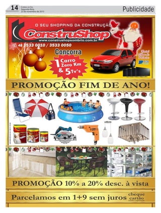 Publicidade14 Correio do Sul
Segunda-feira,
23 de novembro de 2015
 