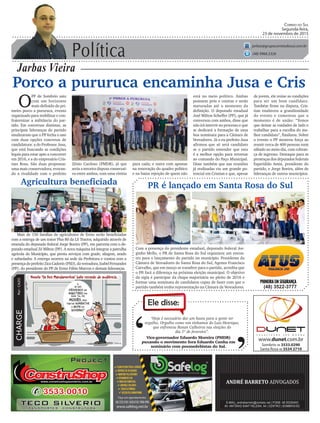 (48) 3522-3777
Política
Jarbas Vieira
Correio do Sul
Segunda-feira,
23 de novembro de 2015
jarbas@grupocorreiodosul.com.br
(48) 9966.5326
CHARGEPor:CAZO
“Hoje é necessário dar um basta para a gente ter
orgulho. Orgulho como nós tínhamos do Luiz Henrique,
que enfrentou Renan Calheiros nas eleições do
dia 1º de fevereiro”.
Ele disse:
‘
‘Vice-governador Eduardo Moreira (PMDB)
puxando o movimento fora Eduardo Cunha em
seminário com peemedebistas do Sul.
Porco a pururuca encaminha Jusa e Cris
O
PP de Sombrio saiu
com um horizonte
mais definido do pri-
meiro porco a pururuca, evento
organizado para mobilizar e con-
fraternizar a militância do par-
tido. Em conversas distintas, as
principais lideranças do partido
sinalizaram que o PP fecha o ano
com duas opções concretas de
candidatura: a do Professor Jusa,
que está buscando as condições
legais para estar apto a concorrer
em 2016, e a do empresário Cris-
tian Rosa. São duas propostas:
uma mais conservadora, evocan-
do a rivalidade com o prefeito
Com a presença do presidente estadual, deputado federal Jor-
ginho Mello, o PR de Santa Rosa do Sul organizou um encon-
tro para o lançamento do partido no município. Presidente da
Câmara de Vereadores de Santa Rosa do Sul, Agenor Francisco
Carvalho, que em março se transfere para o partido, acredita que
o PR fará a diferença na próxima eleição municipal. O objetivo
da sigla é participar da chapa majoritária no pleito de 2016 e
formar uma nominata de candidatos capaz de fazer com que o
partido também tenha representação na Câmara de Vereadores.
PR é lançado em Santa Rosa do SulAgricultura beneficiada
Mais de 150 famílias de agricultores de Ermo serão beneficiadas
com a entrega de um trator Plus 80 da LS Tractor, adquirido através de
emenda do deputado federal Jorge Boeira (PP), em parceria com o de-
putado estadual Zé Milton (PP). A nova máquina irá integrar a patrulha
agrícola do Município, que presta serviços com grade, silagem, arado
e subsolador. A entrega ocorreu na sede da Prefeitura e contou com a
presençadoprefeitoZicaCadorin(PSD),davereadora,IzabelFernandes
(PP), do presidente do PP de Ermo Fábio Marcon e demais lideranças.
Zênio Cardoso (PMDB), já que
seria a terceira disputa consecuti-
va entre ambos, com uma vitória
para cada; e outra com apostas
na renovação do quadro político
e na baixa rejeição de quem não
está no meio político. Ambas
possuem prós e contras e serão
maturadas até o momento da
definição. O deputado estadual
José Milton Scheffer (PP), que já
conversou com ambos, disse que
não irá intervir no processo e que
se dedicará a formação de uma
boa nominata para a Câmara de
Vereadores. Já o ex-prefeito Jusa
afirmou que só será candidato
se o partido entender que esta
é a melhor opção para retornar
ao comando do Paço Municipal.
Disse também que nas reuniões
já realizadas viu um grande po-
tencial em Cristian e que, apesar
de jovem, ele reúne as condições
para ser um bom candidato.
Também firme na disputa, Cris-
tian enalteceu a grandiosidade
do evento e comentou que o
momento é de união: “Temos
que deixar as vaidades de lado e
trabalhar para a escolha do me-
lhor candidato”, finalizou. Sobre
o evento o PP mostrou força ao
reunir cerca de 400 pessoas num
sábado ao meio-dia, com cobran-
ça de ingresso. Destaque para as
presenças dos deputados federais
Esperidião Amin, presidente do
partido, e Jorge Boeira, além de
lideranças de outros municípios.
 