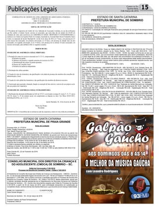 Publicações Legais 15Correio do Sul
Quinta-feira,
3 de março de 2016
Estado dE santa Catarina
Prefeitura MuniciPal de soMbrio
COOPERATIVA DE CRÉDITO DE LIVRE ADMISSÃO DE ASSOCIADOS LITORÂNEA
CNPJ Nº 85.291.086/0001-01
NIRE Nº 424.0001209.4
ASSEMBLEIA GERAL ORDINÁRIA E EXTRAORDINÁRIA
EDITAL DE CONVOCAÇÃO
O Presidente da Cooperativa de Crédito de Livre Admissão de Associados Litorânea, no uso das atribuições
que lhe confere o Estatuto Social, convoca os associados, que nesta data são em número de 28.446 em
condições de votar, para reunirem-se em ASSEMBLEIA GERAL ORDINÁRIA E EXTRAORDINÁRIA, a
realizar-se no Ginásio de Esportes Pedro Ivo Campos, localizado na Avenida Padre Herval Fontanella, bairro
Centro, no município de Jacinto Machado/SC, no dia 16 de março de 2016, às 17 horas, com presença de 2/3
(dois terços) dos associados, em primeira convocação; às 18 horas, com presença de metade mais um dos
associados, em segunda convocação; ou às 19 horas, com presença de no mínimo 10 (dez) associados, em
terceira convocação, para deliberar sobre os seguintes assuntos:
ORDEM DO DIA
EM REGIME DE ASSEMBLEIA GERAL ORDINÁRIA
1) Prestação de contas do exercício encerrado em 31-12-15, compreendendo:
a) Relatório da gestão;
b) Balanços do primeiro e segundo semestres do exercício de 2015;
c) Demonstração das sobras ou perdas apuradas;
d) Parecer do Conselho Fiscal;
e) Relatório de auditoria independente.
2) Destinação das sobras apuradas.
3) Fixação do valor dos honorários, das gratificações e da cédula de presença dos membros dos conselhos de
administração e fiscal.
4) Fixação do valor global dos honorários e das gratificações dos membros da diretoria executiva.
5) Autorização para aquisição, alienação, doação ou oneração de bens móveis e imóveis de uso próprio ou de
não uso próprio da Cooperativa.
EM REGIME DE ASSEMBLEIA GERAL EXTRAORDINÁRIA
1) Ratificação das alterações deliberadas na AGE de 23-9-15,envolvendo os artigos45, inciso V, 51, 57, inciso
VII, 84, inciso I e, 91 do estatuto social, em cumprimento ao disposto no item 2 do Ofício 20.831/2015-
BCB/Deorf/GTPAL, de 11-12-15.
Jacinto Machado, SC, 26 de fevereiro de 2016.
Wolni José Walter
Presidente
OBSERVAÇÃO: A Assembleia não se realizará na sede da cooperativa, tendo emvista a falta de acomodações.
Estado dE santa Catarina
Prefeitura MuniciPal de Praia Grande
aviso de licitação
Processo adm. n. 07/2016
Edital: Pregão Presencial n.02/2016
tipo: Menor Preço por item
objeto: aQUisiÇÃo dE BrinQUEdos Para sErEM UtiLiZados PELos aLUnos da
EdUCaÇÃo inFantiL da rEdE MUniCiPaL dE Ensino, de acordo com termo de Compromisso
Par n° 201306577, obedecendo integralmente os termos da minuta contratual (anexo i), Planilha com
especificações e quantidades dos produtos (anexo II) e conforme condições constantes neste Edital..
Entrega dos Envelopes: 14:00 horas do dia 16 de Março de 2016.
abertura dos Envelopes: 14:00 horas do dia 16 de Março de 2016.
o Edital e esclarecimentos poderão ser obtidos no seguinte
endereço e horário: rua irineu Bornhausen, 320, nos dias úteis, de
segunda à sexta, das 08:00h às 11:30h e das 13:30h às 17:00h ou pelo telefone 048 3532-0132.
Praia Grande-SC, 22 de Fevereiro de 2016.
Valcir daros
Prefeito Municipal
Contrato n. º 14/2016
CONTRATANTE: MUNICÍPIO DE SOMBRIO-SC
Contratado: CaiXa EConÔMiCa FEdEraL
DO OBJETO: Contratação de instituição financeira para prestação de serviços financeiros e outras
avenças.
DO VALOR: R$ 582.616,39 ((quinhentos e oitenta e dois mil, seiscentos e dezesseis reais e trinta
e nove centavos)
da ViGÊnCia: 25/02/2016 a 25/02/2021
data da assinatura: 25/02/2016
edital de intiMaÇÃo
arLindo EdÍLio da rosa, titular do taBELionato dE notas E ProtEstos dE tÍtULos
desta Comarca de Sombrio, situado na Av. Nereu Ramos, 1300 - Fone (48) 3533-0318 - CEP
88960-000, atendimento das 08:00h - 12:00h e 14:00h - 18:00h, faz saber na forma da Lei aos que
o presente EDITAL virem, que se encontram nesse tabelionato para serem protestados, decorrido
o prazo legal de 03 (três) dias úteis, por não terem sido encontrados nos endereços fornecidos, ou
por se recusarem a tomar conhecimento, os títulos cujos responsáveis estão abaixo discriminados.
Ficam esclarecidos, também, de que nesse mesmo prazo poderão apresentar resposta escrita, que
não impedirá a lavratura do protesto.
Prot. aPrEsEntantE / CnPJ dEVEdor / CnPJ
Prot: 144793; Devedor(es): JANI MARTINS DA SILVA - 695.136.439-72, End: Estrada Geral, 96,
Sombrio; Tip: Normal; Mot: Falta de pagamento; Ced: CONTRA TEMPO MODAS LTDA - EPP;
Sac: CONTRA TEMPO MODAS LTDA - EPP; Tit: 18136 ; Apr: FCDL; VEN: 30/04/2015; Esp: Nota
Promissória; Val: R$ 3.984,00 + Juros Legais (1% a.m.); Emol.: R$ 80,14. Apontamento R$ 15,00 -
Selo R$ 1,70 - Distribuição R$ 0,00 - Diligência R$ 46,00 - Condução R$ 19,14 - Digitalização R$
0,00- Total Emolumentos R$ 80,14.
Prot: 144693; Devedor(es): NEUSA COLARES RAMOS - 486.169.669-00, End: João José
Guimarães, 337, soMBrio; tip: normal; Mot: Falta de pagamento; Ced: Canto MatEriais
dE ConstrUÇÃo Ltda; sac: Canto MatEriais dE ConstrUÇÃo Ltda; tit: 89036/01 ;
apr: BanCo do BrasiL sa; VEn: 15/02/2016; Esp: duplicata de Venda Mercantil por indicação;
Val: R$ 113,28 + Juros Legais (1% a.m.); Emol.: R$ 51,86. Apontamento R$ 15,00 - Selo R$ 1,70
- Distribuição R$ 0,00 - Diligência R$ 30,00 - Condução R$ 6,86 - Digitalização R$ 0,00- Total
Emolumentos r$ 51,86.
Prot: 144790; Devedor(es): ODILON DA SILVA GENEROSO - 030.453.389-09, End: Estrada Geral,
s/n, Balneario Gaivota; tip: normal; Mot: Falta de pagamento; Ced: ConFECCoEs MattriC
Ltda; sac: ConFECCoEs MattriC Ltda; tit: 9227 ;apr: FCdL; VEn: 13/01/2016; Esp: duplicata
de Venda Mercantil por indicação; Val: r$ 457,83 + Juros Legais (1% a.m.); Emol.: r$ 104,01.
Apontamento R$ 15,00 - Selo R$ 1,70 - Distribuição R$ 0,00 - Diligência R$ 46,00 - Condução R$
43,01 - Digitalização R$ 0,00- Total Emolumentos R$ 104,01.
Certifico, para os devidos fins, que o presente edital foi afixado no mural da serventia em: 03/03/2016.
Sombrio - SC, 03/03/2016
arLindo EdÍLio da rosa
conselHo MuniciPal dos direitos da crianÇa e
do adolescente (cMdca) de soMbrio – sc.
edital de convocação nº 001/2016
Processo de escolha do conselho tutelar – edital nº 001/2015
a Presidente do Conselho Municipal dos direitos da Criança e do adolescente – CMdCa – sombrio/
SC, no uso de suas atribuições legais e de acordo com o art. 139 da Lei Federal nº 8.069 (ECA) e Lei
Municipal nº 1.076/1996, vem a público convocar o candidato aprovado no Processo de Escolha dos
Membros do Conselho Tutelar de Sombrio – SC, Edital nº 001/2015, abaixo relacionado, sendo que
o referido candidato deverão apresentar-se no Departamento de Recursos Humanos da Prefeitura
Municipal de sombrio – sC, munido dos documentos exigidos pelo Edital do Processo de Escolha
n 001/2015, a partir de 03 de março de 2016, para contratação temporária em substituição ao
Conselheiro titular, senhora Denise dos Santos Bitencourt, que encontra-se em licença maternidade.
noME do Candidato................................. CLassiFiCaÇÃo
Carla Gomes Borges ................................................................7º
Município de Sombrio - SC, 02 de março de 2016.
Graziela Caetano da Rosa Schwartzhavpt
Presidente CMdCa
 