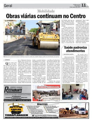 Geral 11Correio do Sul
Terça-feira,
8 de março de 2016
> Balneário Gaivota
A Secretaria de Saú-
de de Balneário Gaivota
está padronizando os
atendimentos e ações.
Depois de um ex-
tenso trabalho das en-
fermeiras do município,
nesta última semana
uma nova ferramenta
de trabalho foi colocada
em prática: o documento
de Procedimento Ope-
racional Padrão (POP).
O objetivo básico é o
de garantir, mediante
a padronização, os re-
sultados esperados por
cada tarefa executada,
ou seja, é um roteiro pa-
dronizado para realizar
uma atividade.
De acordo com o
secretário José Luís de
Oliveira Lentz, com a
adesão ao POP, todos os
servidores da saúde re-
alizarão os procedimen-
tos da mesma forma.
O POP define de
forma clara e objetiva
o passo a passo de cada
tarefa dos postos de
saúde, desde a reali-
zação de um curativo
até a esterilização de
equipamentos.
“É uma das ade-
sões mais importantes
dentro de nossa saú-
de em questão de or-
ganização”, comentou
a enfermeira Cássia
Machado, do posto de
saúde central.
Saúde padroniza
atendimentos
³Obras em andamento devem melhorar visual no centro da cidade e depois serão encaminhadas aos bairros
desde a avenida Antônio
Sant’Helena até a Caeta-
no Lumertz, e ainda com
mais600metrosdeasfalto
em direção ao distrito de
Guarita, setor norte do
município,paraficarpron-
ta a via precisa receber o
asfalto entre a Caetano e
a prefeitura.As máquinas
já estão na cidade para a
obra ser realizada.
Antes, porém, a rua
Santos Coelho, paralela
a Getúlio Vargas, recebe
a capa asfáltica, desde a
marginal da BR 101 até
leva a Balneário Gaivota.
Depois, foi a vez da ave-
nida Getúlio Vargas, que
recebeu rede de energia
subterrânea, postes novos
e mais bonitos arquite-
tonicamente, iluminação
de LED e agora tem o
maior calçadão do estado
de Santa Catarina em
construção.
Estasemanacontinua
amelhorianaavenidaNe-
reu Ramos, que receberá
asfalto no último trecho
que resta para sua revita-
lização. Toda reconstruída
> SomBrio
Quem anda pelo
Centro de Som-
brio já nota, há mais de
um ano, as obras que es-
tão sendo realizadas pela
prefeituranarevitalização
de avenidas e ruas. Uma
delas é a rua Caetano
Lumertz, atrás da rodo-
viária, a primeira a ser
completamente revitali-
zada. Além de bastante
utilizadaporquemcircula
pelaáreacentral,aCaeta-
no dá acesso a rodovia que
ObrasviáriascontinuamnoCentro
Mobilidade
a rua Breno Cardoso (rua
da Fruteira Rússia). Em
duas semanas, se o tem-
po colaborar, a empresa
responsável pelos asfal-
tamentos quer terminar
estes trechos, além de
asfaltar também as ruas
João José Guimarães (da
Caetano Lumertz até a
Santos Coelho) e Antônio
Inácio da Rosa (da aveni-
da Getúlio Vargas até a
rua Teodoro Rodrigues de
Oliveira).
A partir daí, restará
a sinalização e o calçadão
da Getúlio, para que as
obras do Roteiro Turís-
tico Religioso de Sombrio
fiquem completamente
prontas.
“O que estamos fa-
zendo no Centro proje-
tam Sombrio para um
futuro de muito ganho
com turismo religioso e
de compras, faz com que
nossos cidadãos tenham
maisemprego,maiorqua-
lidade de vida, locais de
lazer para passear com a
família, sem contar que
eleva a autoestima do
sombriense”, disse o pre-
feito Zênio Cardoso.
Segundo Zênio, logo
serão iniciadas também
realizações nos bairros,
com ruas recebendo me-
lhorias e pavimentações,
especialmente em setores
degrandecirculação,como
os acessos aos bairros Ja-
nuária e São Luiz, e o
bairro São José. “Este há
temposnecessitadeinves-
timentos do poder público
e agora receberá asfalto e
calçamentoempelomenos
cinco ruas”, anuncia.
 