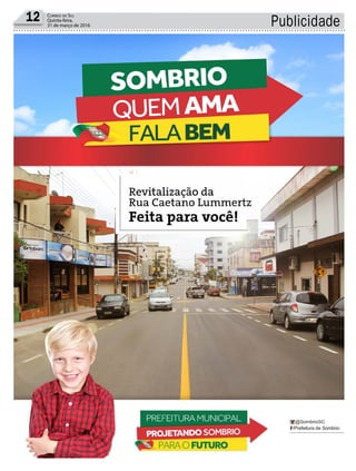 12 Correio do Sul
Quinta-feira,
31 de março de 2016 Publicidade
³Leo mostra ferimentos e diz que volta ao hospital
 