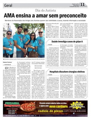 de Araranguá realizou
uma panfletagem no Cal-
çadão, voltada ao esclare-
cimento da população. “Só
com a divulgação a gente
combate o preconceito”,
disse Taís Custódio, de 29
anos, presidente da AMA
e mãe de Léo Victor, de 8
anos.
Aassociação é formada
por 20 pais e mães de au-
tistas, existe desde 2012
e em 2014 os membros
começaram a realizar este
tipodecampanha.“Agente
realiza reuniões, trocamos
figurinhas sobre nossos
filhos, mas gostaríamos
muito que as políticas pú-
blicas levassem mais a
sério a nossa associação,
para que futuramente pos-
samos fazer uma clínica
escola para atender estas
crianças”, declarou Taís. A
associação de Araranguá
Geral 11Correio do Sul
Terça-feira,
5 de abril de 2016
Hospitais discutem cirurgias eletivas
Saúde investiga casos de gripe A
> REGIÃO
AGerência de Saúde
daAgência de Desenvol-
vimento Regional (ADR)
deAraranguá reuniu na
tarde desta segunda-
-feira, os diretores do
Hospital Regional de
Araranguá e os demais
hospitais de pequeno
porte da região.
Entre os assuntos
discutidos esteve a cons-
tatação da capacidade
instalada nos hospitais
para adesão à campa-
> REGIÃO
A Gerência Regional
de Saúde confirma em
nota divulgada nesta
segunda-feira que nos
15 municípios da região
foram registradas três
notificações por suspeita
de gripe H1N1 em 2016.
Um resultado já foi ana-
lisado pelo Laboratório
Central (Lacen/SC) e
confirmado positivo para
o vírus. Este paciente,
de 41 anos, do município
nha de realização de cirur-
gias eletivas. Segundo a
gerente de Saúde Patrícia
Gomes Jones Paladini, a
solicitação da Secretaria
de Estado da Saúde é que
se ofereça cirurgia geral,
ginecológica, ortopédica,
urológica, nefrologia, otor-
rinolaringologia, cabeça e
pescoço e múltiplas.
A gerente enfatizou
que após o levantamento
de capacidade, serão pac-
tuados dentro da Comis-
são Intergestora Regional
(CIR) os procedimentos
de Araranguá, já recebeu
tratamento e está de alta
do hospital.
As outras duas notifi-
cações, em que os pacien-
tes foram a óbito, estão
aguardando análise para
confirmação se a morte foi
ocasionada pelo H1N1. O
resultado deve ser divulga-
doaindaestasemana.Uma
mulher de 56 anos de Ara-
ranguá, foi notificada na
segunda-feira da semana
passada,dia 28 de março,
e faleceu neste domingo.
e a distribuição de re-
cursos estaduais para a
realização das cirurgias.
A reunião da CIR está
prevista para a próxima
sexta-feira.
Na região, além do
Hospital Regional de
Araranguá, há hospitais
em Sombrio (Dom Joa-
quim), Meleiro (São Ju-
das Tadeu), Turvo (São
Sebastião), Jacinto Ma-
chado (São Roque), Tim-
bé do Sul (SantoAntônio)
e Praia Grande (Nossa
Senhora de Fátima).
O outro paciente, um ho-
mem de 39 anos de Praia
Grande, teve a notifica-
ção de gripe A registrada
nosábado,mesmodia em
que morreu.
A orientação da ge-
rente de Saúde Patrícia-
Gomes Jones Paladini é
para quem apresentar os
sintomas de gripe mais
severa procuraroquanto
antes as Unidades Bási-
cas de Saúdea, que estão
preparadasecapacitadas
para o atendimento.
Membros da Associação dos Amigos dos Autistas querem dar visibilidade a causa, levando informação a sociedade
Gislaine Fontoura
³Famílias vestiram azul e foram para a rua participar de ato do Dia do Autismo
> ARARANGUÁ
ODia Mundial de
Conscientização
do Autismo foi lembrado
no sábado,no Calçadão
de Araranguá. O autis-
mo é um transtorno de
desenvolvimento que ge-
ralmenteaparecenostrês
primeiros anos de vida e
compromete as habilida-
des de comunicação, com-
portamento e interação
social. O autista costuma
ter dificuldades de criar
vínculosafetivoseprecisa
de afeto, compreensão,
paciência e educação,
sendo que tudo deve ser
adaptado as suas neces-
sidades, pois vê o mundo
de forma diferente.
AAssociaçãodosAmi-
gos dos Autistas (AMA)
AMA ensina a amar sem preconceito
Dia do Autista
tem 57 crianças autistas
do município cadastradas.
Taís diz que o conví-
vio de seu filho Léo com
a sociedade é tranquilo,
porém ainda existem re-
sistências. “Aconteceu
um caso recente dele não
ser convidado para uma
festa infantil, porque não
se encaixa nos padrões
deste tipo de atividade,
isto chateia a gente”.
Léo frequenta a 3ª
série do ensino regular,
a Associação de Pais e
Amigos dos Excepcionais
(Apae) e é carinhoso e
afetivo. De acordo com
Taís todo autista pode e
deve ser atendido pela
Apae, onde consegue evo-
luir com as terapias e
Vencendo
barreiras
tratamento oferecido pela
instituição.
Sônia Maria Souza
de Freitas, 75, é avó de
um menino autista de
seis anos e acompanha
a AMA. “O convívio dele
com a família e social é
excelente, ele abraça,faz
carinho, não é agressivo.
Meu neto é lindo, eu o
amo e sou muito feliz com
ele”, declarou Sônia.
Lisdaisy Costa, 26, é
mãe de Miguel, de três
anos, que tem autismo
leve. Ela enumera as con-
quistas do filho, como
brincar, ir à escola, gostar
de desenhar e de instru-
mentos musicais, Miguel
também já fala algumas
palavras e entende tudo o
que ouve. “Ser mãe ou pai
de uma criança autista
exige muita dedicação,
mas eu estranharia uma
maternidade que não
exigisse isso. Temos que
ser fortes para encarar
o preconceito e a falta de
informação das pessoas”,
expôs Lisdaisy.
 