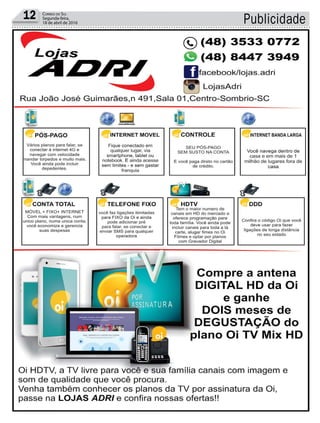 12 Correio do Sul
Segunda-feira,
18 de abril de 2016 Publicidade
³Leo mostra ferimentos e diz que volta ao hospital
 