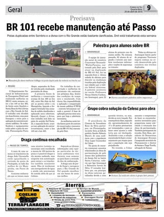 Geral 9Correio do Sul
Quarta-feira,
20 de abril de 2016
Pistas duplicadas entre Sombrio e a divisa com o Rio Grande estão bastante danificadas. Dnit está trabalhando esta semana
Alegre, separados do fluxo
de veículos pela sinalização
provisória de obras.
A primeira frente de
melhorias e conservação
avança do km 460 ao km
465, entre São João do Sul
até as pontes sobre o rio
Mampituba, fazendo a fre-
sagem (retirada) das cama-
das de asfalto danificadas e
aplicando nova cobertura.
Quando chegar a divisa,
esse trabalho será feito na
pista de sentido Sul-Norte.
Já, a segunda frente, avan-
ça com aplicação do micror-
revestimento, entre o km
440 até o km 465.
³Manutenção deve melhorar tráfego na pista duplicada da rodovia no trecho sul
³Alunos assistiram palestra sobre segurança
³Acesso Sul está em obras e grupo tem pressa
Palestra para alunos sobre BR
Grupo cobra solução da Celesc para obra
Draga continua encalhada
> ARARANGUÁ
A equipe de intera-
ção social do consórcio
Concremat-Tecnosolo-
-WorleyParsons, con-
tratado pelo Dnit para
atuar na duplicação
da BR-101 Sul, fez na
segunda-feira a última
rodada de oficinas para
discutir as mudanças
trazidaspeladuplicação
nas cidades que a rodo-
via federal atravessa.
A palestra aconteceu
na escola Professora
Neusa Ostetto Cardoso,
em Araranguá, para 22
> ARARANGUÁ
O presidente da
Câmara de Vereadores
Rony da Silva partici-
pou, em Florianópolis,
nasexta-feira,aoladodo
prefeito Sandro Roberto
Maciel, de uma audi-
ência com o engenheiro
Vitor Lopes Guimarães
da Celesc.
Na pauta do encon-
tro constaram assuntos
relacionados às obras de
pavimentação de pelo
menos dois quilômetros
do Acesso Sul no bairro
Santa Catarina, rodo-
via que liga Araranguá
a Balneário Arroio do
Silva. O vereador lem-
brou que, em princípio
às obras estavam pa-
ralisadas devido a uma
> PASSO DE TORRES
A mais de uma se-
mana os tripulantes da
draga João Giovanella
estão aguardando a
retirada da praia de
Pasárgada, ao lado dos
molhes do rio Mam-
pituba, em Passo de
Torres.
Aenorme embarca-
ção que se tornou mais
alunos do primeiro ano do
ensino médio. Na semana
passada, 62 alunos do se-
gundo e terceiro ano tam-
bém receberam informa-
ções e noções de segurança
no trânsito.
questão técnica, ou seja,
devido ao novo traçado. Em
consequênciadisso,segundo
ele, aproximadamente de
15 a 20 postes precisariam
ser remanejados e para se
fazer estes ajustes a rede
teria que ser desligada.
Avaliando o caso, a solução
encontradafoifazerorema-
nejamento por etapas para
que a população não seja
prejudicada.
Na reunião, a Celesc
uma atrativo turístico no
município está encalhada
a menos de 100 metros da
praia e é possível chegar a
ela mesmo nadando, mas
ninguém tem autorização
para entrar e os tripulan-
tes também raramente
saem. Eles já receberam
um carregamento de água
e ainda não precisaram
de comida além da que já
tinham.
Todas as oficinas em
Araranguá fazem parte
do programa Travessia
segura começa na es-
cola desenvolvido pelo
consórcio nos trechos
duplicados.
assumiu o compromisso
de fazer os encaminha-
mentos necessários para
proporciona maior cele-
ridade à retomada das
obras de pavimentação.
Tambémparticiparamda
reunião, Enio Rosa, pre-
sidente do Democratas
de Araranguá; Everson
Casagrandesecretáriode
Planejamento e diretor
doSamaeeTiagoTurelly,
advogado do Samae.
Segundo as últimas
informações uma equi-
pe particular de téc-
nicos ambientais virá
durante essa semana
ao para fazer a retirada
do óleo da embarcação.
Adraga saiu do por-
to de Itajaí e navegava
para o Rio Grande do
Sul quando encalhou
em um banco de areia
nos molhes.
> REGIÃO
O Departamento Na-
cional de Infraestrutura
de Transportes (Dnit) está
realizando melhorias na
BR101 nesta semana, en-
tre o km 440 ao km 465,
do limite entre Sombrio e
SantaRosadoSulàdivisa
com o Rio Grande do Sul.
O trabalho está dividido
emduasfrentes,umapara
fresagem e outra para a
aplicaçãodomicrorrevesti-
mento asfáltico. Os traba-
lhadores e equipamentos
estão sobre a pista de sen-
tido Florianópolis-Porto
BR 101 recebe manutenção até Passo
Precisava
Os trabalhos de con-
servação e melhorias de
pavimento vão continuar
nos próximos dias, dentro
das condições de tempo
seco e ensolarado. Com
chuva, fica impossibilitada
a aplicação e compactação
da massa asfáltica (CBUQ
– concreto betuminoso usi-
nado a quente). A base de
aplicaçãoprecisaestarseca
para que haja a aderência
necessária.
Asmelhoriasnestetre-
chofazempartedocontrato
deconservaçãoemanuten-
çãodaBR-101Sul,executa-
do pelo Dnit.
 
