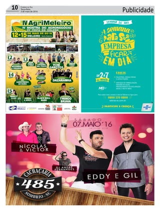 Publicidade10 Correio do Sul
Terça-feira,
3 de maio de 2016
PARTICIPE E CRESÇA
0800 570 0800
6 DIAS DE:
PALESTRAS, CONSULTORIAS
E CAPACITAÇÕES
SERVIÇOS DE FORMALIZAÇÃO,
EMISSÃO DE GUIAS,
PREENCHIMENTO DA DECLARAÇÃO
ANUAL E MUITO MAIS.
Para saber mais, acesse o site do Sebrae ou ligue para
sebrae-sc.com.br
 