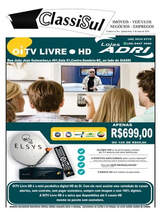 IMÓVEIS - VEÍCULOS
NEGÓCIOS - EMPREGOS
Correio do Sul, Quinta-feira, 5 de maio de 2016
 