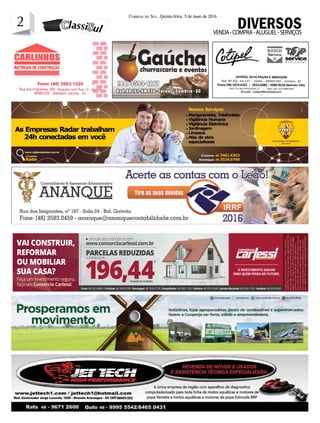 2 Correio do Sul, Quinta-feira, 5 de maio de 2016
2
VENDA-COMPRA-ALUGUEL-SERVIÇOS
DIVERSOS
 