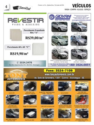 4 Correio do Sul, Quinta-feira, 5 de maio de 2016
4
VENDA-COMPRA-ALUGUEL-SERVIÇOS
VEÍCULOS
 
