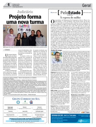 Fundado em 5 de Junho de 1990 - Dia Mundial do Meio Ambiente
Jornalista Rolando Christian Sant’ Helena Coelho - Fundador Jornal Correio do Sul
Publicações legais:
tomaz@grupocorreiodosul.com.br
Financeiro
financeiro@grupocorreiodosul.com.br
Comercial:
l48l 3533.0870
comercial@grupocorreiodosul.com.br
Diretor Geral
Jabson Muller
l48l 9955.5313
diretor@grupocorreiodosul.com.br
Diagramação/Arte:
correiodosul@grupocorreiodosul.com.br
Sul Gráfica
sulgrafica@grupocorreiodosul.com.br
Redação:
editor@grupocorreiodosul.com.br
Radio 93FM
radio93fm@grupocorreiodosul.com.br
Circulação/Assinatura
l48l 3533.0870
assinaturas@grupocorreiodosul.com.br
Rua João José Guimarães,176, Centro - Sombrio/SC - Fone: (48) 3533 0870
Editora: GCS Ltda - ME CNPJ 17.467.695/0001-19
Geral6 Correio do Sul
Quinta-feira,
5 de maio de 2016
À espera do milho
O
ex-presidente da Organização das Cooperativas (Ocesc), Marcos An-
tônio Zordan, e o novo presidente, Luiz Vicente Suzin, que foi elei-
to e empossado na semana passada, avaliaram ontem o programa de
incentivo ao plantio de milho em Santa Catarina, que pretende ampliar em
100 mil hectares a área plantada com o grão. Eles apostam no sucesso do
programa, entretanto, alertaram para um atraso porque o mercado do milho
está com preços acima do valor mínimo proposto, de R$ 38,00 por saca para
a indústria e de R$ 34,00 ao produtor. “Mas no momento em que chegar o
milho da safrinha e aumentar o volume no mercado, os preços serão ajustados
e o resultado será bom. A dificuldade está no momento do preço do milho”,
disse Zordan. Ele destacou que o programa, lançado pela Secretaria de Estado
da Agricultura e Pesca em parceria com a Fecoagro e a Aurora, é necessário e
urgente, uma vez que o estado produz menos e consome mais do que há cinco
anos, causando um desequilíbrio e contribuindo para a elevação dos preços.
A consequência é a dificuldade para manter atividades como suinocultura e
avicultura. A avaliação foi feita durante a apresentação dos números da Ocesc
em 2015. Apesar de ter sido um ano difícil, o crescimento da receita operacio-
nal bruta das 260 cooperativas do estado foi de quase 13%, alcançando R$
27,4 bilhões, o equivalente a 11% do Produto Interno Bruto (PIB) catarinen-
se. Para 2016, enquanto Zordan, mais otimista, estima crescimento de 8% a
10%, Suzin, mais conservador, prevê algo entre 6% e 8%.
Violência Deputado Dirceu Dresch (PT)
pediu apoio para projeto de lei de sua au-
toria que pretende acabar com as desig-
nações genéricas em registros, boletins ou
inquéritos policiais, como “autos de resis-
tência” e “resistência seguida de morte”.
Para ele, esses jargões abrem a possibilida-
de de justificativa para a violência por par-
te de agentes da segurança pública. “Hoje,
a juventude negra, pobre, das periferias, os
moradores de rua e os movimentos sociais
são vítimas dessas ações policiais”, alertou.
A proposta está em tramitação na Comis-
são de Constituição e Justiça.
CBF no jogo A notícia de que o fotógrafo
oficial do ex-presidente Lula, Ricardo Stu-
ckert, recebe R$ 35 mil mensais da CBF,
motivou o deputado João Rodrigues (PSD-
SC), suplente na CPI da Máfia do Futebol,
a protocolar dois requerimentos: pedindo a
relação detalhada dos contratos celebrados
entre a CBF com outras entidades entre
2005 a 2016 e convocando o fotógrafo para
esclarecer denúncias sobre a prestação de
serviços ao ex-presidente Lula com supos-
tos pagamentos feitos pela CBF.
Caravana Hoje e amanhã a Caravana do
PMDB vai passar por Balneário Cambo-
riú, Taió e Blumenau, reunindo todos os
municípios das microrregiões. O presiden-
te do partido, deputado federal Mauro
Mariani, e seu vice-presidente, deputado
estadual Valdir Cobalchini, ainda partici-
pam, na sexta-feira à noite, das comemo-
rações pelo cinquentenário do PMDB de
Gaspar. Já no sábado (7), o encontro dos
peemedebistas da região de Porto União
deve reunir mais de mil pessoas.
Terneiros A Fundação do Meio Ambien-
te (Fatma) emitiu licença ambiental que
autoriza a exportação de terneiros vivos
pelo Porto de Imbituba para a Europa.
Os animais, que estão reclusos e em perío-
do de 21 dias de observação, embarcam no
final de maio. Cada um deve render R$ 1,4
mil ao produtor. Esta é a primeira expor-
tação catarinense de animal vivo.
Professores estressados O programa
Medicina Preventiva do SC Saúde está
realizando, hoje, em uma escola estadual
da Capital, ação de conscientização sobre
a profissão de professor. Serão realizadas
dinâmicas com os alunos para que per-
cebam a importância e o respeito que é
preciso dar a esse profissional. Em Santa
Catarina, 25% dos afastamentos registra-
dos em todo o Estado são de professores.
Os motivos são depressão, ansiedade, ner-
vosismo, síndrome do pânico e estresse. A
ação será estendida a outros municípios.
SEMANA DO MEI – de 2 a 7 de maio.
Orientação para Microempreendedor Individual
MEI com especialistas.
Procure o Sebrae mais próximo.
Atendimento gratuito.
www.sebrae-sc.com.br
0800-570-0800
Por Andréa Leonora
redacao@peloestado.com.br
05/Mai/2016
Ainda dá tempo
Acaba hoje o prazo do Cadastro Ambiental Rural (CAR)
em todo o país. Em Santa Catarina foram inseridos no
CAR 266 mil propriedades rurais, ou seja, 84% da área
por hectare foi cadastrada. “Fizemos um trabalho de
divulgação para que o Estado atingisse um número
expressivo de cadastros e estamos satisfeitos com o re-
sultado. Além disso, mais de 1.300 facilitadores foram
treinados para dar orientação e apoio à inscrição dos
imóveis rurais no sistema”, explica o secretário de Esta-
do do Desenvolvimento Econômico Sustentável (SDS),
Carlos Chiodini. O cadastro, que é gratuito, permitirá a adesão ao Programa
de Regularização Ambiental (PRA). Quem não se cadastrar no prazo poderá
receber multa ou ainda ter problemas em transações imobiliárias e processos
de licenciamento ambiental, além de perder a possibilidade de receber apoio e
usufruir de melhores condições para realizar a regularização ambiental. Mais
informações no site: www.cadastroambientalrural.sc.gov.br.
ocponline.com.br
³Equipe do Creas de Sombrio que é parceira no projeto destinado a adolescentes
Projeto forma
umanovaturma
> SOMBRIO
Umprojetoidealiza-
do pelo juiz Evan-
droVolmarRizzodesde2013
na comarca de Sombrio, já
premiado pelo Tribunal de
Justiça de Santa Catarina,
contribui para uma mudan-
ça significativa na vida de
menoresquecometeramato
infracional sem violência ou
grave ameaça.
A Oficina Profissionali-
zante oportuniza uma for-
ma inovadora de medidas
sócio-educativas, através de
cursos de informática, corte
e costura e vendas, colocan-
do os jovens no mercado de
trabalho.
O projeto é feito em
parceria com o Juizado da
Infância e Adolescência,
Secretaria de Assistência
Social da prefeitura de
Sombrio(Creas),Secretaria
de Saúde de Sombrio e da
Secretaria de Desenvolvi-
mento Social de Balneário
Gaivota.
Na segunda-feira, qua-
troformandosdeumanova
turma de 12 adolescentes
e jovens que participam
do projeto receberão seus
diplomas de conclusão de
curso. As aulas são ofere-
cidas todas as segundas-
-feiras à noite no Centro
de Integração da Terceira
Idade. Uma equipe mul-
tidisciplinar formada por
assistentesocial,psicóloga,
comapoiodepalestrantese
orientadores, busca, além
de qualificar os alunos,
também trabalhar com os
pais. “Nosso objetivo é ofe-
receromesmosuportepara
a família destes adolescen-
tes”, destaca a psicóloga
Schirlei Scheffer Pereira.
ESTADO DE SANTA CATARINA - PREFEITURA MUNICIPAL DE SOMBRIO
AVISO DE LICITAÇÃO
PROCESSO LICITATÓRIO Nº 50/2016 - TOMADA DE PREÇOS Nº 50/2016
Objeto: O presente procedimento licitatório tem por objetivo selecionar a melhor proposta para futura
e eventual para futura e eventual contratação de empresa especializada para pavimentação com
lajota sextava de concreto, incluindo drenagem, na Rua Dr. Antônio Botini, num total de 640m da
estaca 0+00m até a estaca 32+0m, conforme localização, tipo de revestimento, demais condições e
quantitativos constantes no memorial descritivo, planilha orçamentária, cronograma físico financeiro
e projeto básico anexo ao edital. Tipo de julgamento: menor preço global.
Base Legal: Lei Federal 8.666, de 21 junho de 1993. Entrega dos envelopes: Os envelopes deverão
ser entregues até as 08h30 min do dia 20 de maio de 2016, com inicio do credenciamento e abertura
marcada para as 09h00min do dia 23 de maio de 2016. Informações e cópia do edital: Departamento
de Compras e Licitações da Prefeitura Municipal de Sombrio - SC, sito a Av. Nereu Ramos, 861 -
Centro - Sombrio/SC, no horário das 08h00 às 11h30min e das 13h30min às 17h30min ou pelo Fone
(48) 3533-6633.
Sombrio – SC, de 20 de abril de 2016. Zênio Cardoso - Prefeito Municipal
Judiciário
 