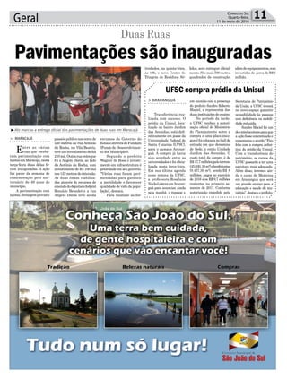 Geral 11Correio do Sul
Quarta-feira,
11 de maio de 2016
³Ato marcou a entrega oficial das pavimentações de duas ruas em Maracajá
passeiopúbliconoscercade
250 metros da rua Antônio
da Rocha, na Vila Beatriz,
teveuminvestimentodeR$
210mil.Outraruaentregue
foi a Angelo Darós, ao lado
da Antônio da Rocha, com
investimento de R$ 100 mil
nos122metrosdeextensão.
As duas foram viabiliza-
das através de recursos de
emendadodeputadofederal
Ronaldo Benedet e a rua
Angelo Darós teve ainda
> MARACAJÁ
Entre as várias
ruas que recebe-
ram pavimentação com
lajotasemMaracajá,nesta
terça-feira duas delas fo-
ram inauguradas. A ação
faz parte da semana de
comemoração pelo ani-
versário de 49 anos do
município.
A pavimentação com
lajotas,drenagempluviale
Pavimentações são inauguradas
Duas Ruas
recursos do Governo do
EstadoatravésdoFundam
(Fundo de Desenvolvimen-
to dos Municípios).
Segundo o prefeito
Wagner da Rosa o investi-
mento em infraestrutura é
prioridadeemseugoverno.
“Várias ruas foram pavi-
mentadas para garantir
a mobilidade e favorecer
qualidade de vida da popu-
lação”, destaca.
Para finalizar as fes-
UFSC compra prédio da Unisul
> ARARANGUÁ
Transferência rea-
lizada com sucesso. O
prédio da Unisul, loca-
lizado no bairro Jardim
das Avenidas, está defi-
nitivamente em posse da
Universidade Federal de
Santa Catarina (UFSC),
para o campus Araran-
guá. A compra já havia
sido acordada entre as
universidades e foi oficia-
lizada nesta terça-feira.
Em sua última agenda
como reitora da UFSC,
a professora Roselane
NackelesteveemAraran-
guá para anunciar, ainda
pela manhã, o repasse e
em reunião com a presença
do prefeito Sandro Roberto
Maciel, e representes das
duas instituições de ensino.
No período da tarde,
a UFSC recebeu a autori-
zação oficial do Ministério
do Planejamento sobre a
compra e uma placa inau-
gural foi colocada no hall de
entrada em que denomina
de Sede, a então Unidade
Jardim das Avenidas. O
custo total da compra é de
R$17,7milhões,peloterreno
(45.030,38m²)ebenfeitorias
(9.457,30 m²), sendo R$ 8
milhões, pagos no exercício
de 2016 e os R$ 9,7 milhões
restantes no primeiro se-
mestre de 2017. Conforme
autorização expedida pela
Secretaria de Patrimônio
da União, a UFSC deverá
no novo espaço garantir
acessibilidade às pessoas
com deficiência ou mobili-
dade reduzida.
Sandro Maciel foi um
dosinterlocutoresparaque
a ação fosse concretizada e
comemorouoacordo.“Fico
feliz com a compra defini-
tiva do prédio da Unisul.
Com a transferência do
patrimônio, os cursos da
UFSC passarão a ter uma
estrutura mais adequada.
Além disso, teremos ain-
da o curso de Medicina
em Araranguá que será
um grande avanço para a
educação e saúde do mu-
nicípio”, destaca o prefeito.
tividades, na quinta-feira,
às 19h, o novo Centro de
Triagem de Resíduos Só-
lidos, será entregue oficial-
mente.Sãomais700metros
quadrados de construção,
alémdeequipamentos,com
investidosde.cercadeR$1
milhão.
 