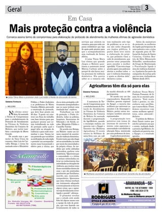 elasesintaprotegidaeefe-
tivamenteacompanhadae
que os casos tenham uma
resolução boa”, explicou.
Trabalham na rede
de proteção, o Poder Ju-
diciário, todas as polícias,
hospitais, Secretarias de
Educação e de Saúde, es-
colas, Ministério Público e
Conselho Tutelar.
DeacordocomBotega,
em Meleiro existe um nú-
mero razoável de ocorrên-
ciasdeviolênciadoméstica.
Eoutrotantoquenãochega
atéasautoridades,àsvezes
porreceiodacomunidadee
da própria vítima. As me-
didas que serão adotadas
pretendem quebrar esta
resistência.“Queremosque
a comunidade e a vítima
se sintam estimuladas em
levar ao conhecimento das
autoridadesassituaçõesde
violência,quemuitasvezes
ficamescondidasdentrode
casa e que são praticadas
geralmente por familiares,
marido, pai, namorado,
companheiro. Queremos
que estas vítimas recebam
um tratamento adequado
eeventualmentesehouver
algum crime, que o agres-
sorsejadevidamenteinves-
tigado e punido”, afirmou.
O promotor revelou
que o estudo está sendo
feito há alguns meses com
a equipe da rede de prote-
ção, que vem fazendo um
levantamento de todos os
Público, o Poder Judiciário
e as prefeituras de Morro
GrandeeMeleiro,prevendo
a construção do protocolo,
que deve ficar pronto em
90 dias. “A gente vai cons-
truir um fluxo de trabalho
com base técnica para que
qualquer pessoa que es-
teja trabalhando na rede
de proteção saiba qual o
papel dela na situação de
violência e para onde enca-
minhar o caso. Vamos ter
umprotocoloquevaidefinir
asatribuiçõesdecadaórgão
e permitir um acompanha-
mento mais humanizado e
efetivo para a vítima, que
Geral 3Correio do Sul
Terça-feira,
17 de maio de 2016
³Juíza Tânia Mara e promotor João Luiz estão a frente da discussão do termo
³Mulheres assistiram palestras e se divertiram durante dia de atividades
> MELEIRO
Na última sexta-
-feira, foi assinado
o Termo de Compromisso
para o estabelecimento do
Protocolo de Atendimento
às Vítimas de Violência
Doméstica da Comarca de
Meleiro, que inclui tam-
bém o município de Morro
Grande.
De acordo com o pro-
motor da Vara Única da
comarca, João Luiz de Car-
valho Botega, o termo foi
assinado entre o Ministério
Gislaine Fontoura
Gislaine Fontoura
Em Casa
Comarca assina termo de compromisso para elaboração de protocolo de atendimento às mulheres vítimas de agressão doméstica
Mais proteção contra a violência
da manhã oferecido as 400
participantes.
De acordo com um dos
organizadores, Reginaldo
Ghellere, gerente regional
da Epagri, a maioria das
mulheres que estiveram no
encontro é de Araranguá e
Meleiro, porém outros mu-
nicípios também estavam
representados.
A programação teve
palestras com temas de
interesse do universo fe-
minino, como segurança e
amorosidadeeatividadesde
educação física, ministrada
por uma professora da área.
Aagricultorajacintoma-
> MELEIRO
A assinatura do Ter-
modeCompromissopara
oestabelecimentodoPro-
tocolo de Atendimento
às Vítimas de Violência
Doméstica da Comarca
de Meleiro foi assinado
durante a programação
da AgriMeleiro, quando
o município realizou em
parceria com a Epagri o
Encontro das Mulheres
Agricultoras. O evento
iniciou às 9h30min de
sexta-feira com um café
Agricultoras têm dia só para elas
chadense Neuza Maria
Fontana Possamai, de 54
anos, foi ao encontro pela
primeira. “Está muito
lindo e gostoso, eu não
conhecia este pavilhão,
que é maravilhoso. É bom
demais encontrar com
outras mulheres agricul-
toras, estou adorando”,
declarou.
O prefeito de Meleiro
Jonei Zanete contou que
estefoioprimeiroanoque
o evento, realizado desde
aprineiraAgriMeleiro,foi
realizadoemparceriacom
a Epagri, e o resultado
agradou.
serviços que existem na
comarca,paraquecadaum
possa estabelecer que tipo
de apoio pode prestar para
que o acompanhamento
seja realizado de forma
efetiva.
A juíza Tânia Mara
Luz contou que quando
chegou a Meleiro ques-
tionou a assistente social
Márcia Carboni sobre o
porquê de não haver mui-
tos processos de violência
doméstica. Ela queria
saber se a comarca não
tem realmente este tipo
de problema ou se os ca-
sos não estão chegando
aos órgãos públicos. A
partir disto teve início
a elaboração do proje-
to, que primeiro visou a
rede de atendimento, que
precisa estar preparada
para atender a mulher
agredida.“Comestaetapa
prontaagorasimpodemos
alertar a mulher sobre o
que é violência doméstica
e quais os direitos dela”,
declarou a juíza.
Antes da assinatura
do protocolo, as mulheres
da região participaram de
uma palestra com a juíza
de segundo grau do Tri-
bunal de Justiça de Santa
Catarina, Cinthia Bea-
triz da Silva Bitencourte
Schaeffer, coordenadora
do Grupo de Monitoração
e Fiscalização ligado à
área de violência domésti-
ca.Apalestra faz parte da
campanha da justiça pela
paz em casa, realizadaem
Meleiro desde 2015.
 