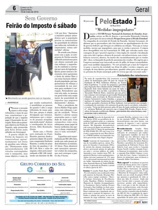 Fundado em 5 de Junho de 1990 - Dia Mundial do Meio Ambiente
Jornalista Rolando Christian Sant’ Helena Coelho - Fundador Jornal Correio do Sul
Publicações legais:
tomaz@grupocorreiodosul.com.br
Financeiro
financeiro@grupocorreiodosul.com.br
Comercial:
l48l 3533.0870
comercial@grupocorreiodosul.com.br
Diretor Geral
Jabson Muller
l48l 9955.5313
diretor@grupocorreiodosul.com.br
Diagramação/Arte:
correiodosul@grupocorreiodosul.com.br
Sul Gráfica
sulgrafica@grupocorreiodosul.com.br
Redação:
editor@grupocorreiodosul.com.br
Radio 93FM
radio93fm@grupocorreiodosul.com.br
Circulação/Assinatura
l48l 3533.0870
assinaturas@grupocorreiodosul.com.br
Rua João José Guimarães,176, Centro - Sombrio/SC - Fone: (48) 3533 0870
Editora: GCS Ltda - ME CNPJ 17.467.695/0001-19
Geral6 Correio do Sul
Quarta-feira,
18 de maio de 2016
“Medidas impopulares”
D
urante o XXVIII Fórum Nacional do Instituto de Estudos Avan-
çados, ontem, no Rio de Janeiro, o governador Raimundo Colombo
participou da mesa-redonda Perspectivas para a Dívida Estadual.
Na companhia do secretário de Estado da Fazenda, Antonio Gavazzoni, ele
afirmou que os governadores não têm interesse no aprofundamento da crise
do governo federal e que desejam ser solidários na solução. “Tem que se tomar
medidas, mesmo que impopulares, para que se corrija o processo. A origem
desse desequilíbrio está na Constituição de 1988, que concedeu muito mais
vantagens do que é possível suportar e criou órgãos de controle e fiscalização
cujo custo não é apenas a despesa de pessoal e sua infraestrutura, mas a inter-
ferência excessiva, abusiva, em muitos dos encaminhamentos que os estados
dão”, disse, reclamando da perda de autonomia dos estados. Ele sugeriu que o
Congresso nacional seja convocado no mês de julho, de forma extraordinária,
para votar medidas impopulares. “Se você permitir que a base do Congresso
vá para o convívio da sociedade nas férias de julho e receba o impacto, por
exemplo, de tirar direitos previdenciários, quando voltar para votar em agos-
to, próximo da eleição municipal, pode ter certeza que não vota mais nada.”
Sem acordo Sucessão do deputado Gel-
son Merísio (PSD) na presidência da As-
sembleia Legislativa pode ser a primeira,
desde de 2001, que será definida com uma
disputa. Há deputados desconfortáveis
com a pressa de alguns em antecipar o de-
bate para 2018. E, diante da aproximação
de PSD, PSDB, PP e PT com vistas à su-
cessão e composição da nova Mesa Direto-
ra, o PMDB também está mantendo con-
tatos para formar uma chapa à disputa.
Saúde Comissão de Constituição e Jus-
tiça da Assembleia aprovou, ontem, Pro-
posta de Emenda à Constituição (PEC),
de autoria das câmaras municipais, que
altera o percentual mínimo de aplicação
em ações e serviços públicos de saúde.
Apensada a essa, tramita outra PEC, de
autoria de Merisio e outros parlamentares.
Ambas preveem aumentar de 12% para
15% o percentual constitucional investido
em Saúde. Subemenda do relator da ma-
téria, deputado Mauro de Nadal (PMDB),
diz que, se aprovada em Plenário, a norma
só valerá a partir de 2017.
Gostou O senador Paulo Bauer (PSDB
-SC) está otimista com as indicações feitas
pelo ministro da Fazenda, Henrique Mei-
relles, para a equipe econômica - Marce-
lo Caetano (Secretaria de Previdência),
Carlos Hamilton (Política Econômica),
Mansueto de Almeida (Acompanhamen-
to Econômico), Otávio Ladeira (Tesouro
Nacional) e Ilan Goldfajn (ex-Itaú, presi-
dente do Banco Central). Por outro lado,
Bauer reafirmou que a população não su-
porta mais o aumento de impostos e de-
fendeu a redução dos gastos ao invés de
aumento da carga tributária, como vem
acenando Meirelles, inclusive com a volta
da tão rejeitada CPMF. “Precisamos de
desenvolvimento com juros baixos, sem
aumento de impostos e com o governo
gastando menos”, enumerou o senador.
Reconhecimento Senador Dário
Berger (PMDB-SC) encaminhou cinco
indicações de catarinenses que realiza-
ram importantes trabalhos em favor da
sociedade nos seus diferentes ramos de
atividades. O jornalista Moacir Pereira
para receber o Prêmio Jornalista Roberto
Marinho; o presidente da Associação Flo-
rianopolitana de Deficientes Físicos, José
Roberto Leal, para receber a Comenda
Dorina Nowill; o médico cirurgião Ernes-
to Damerau (in memoriam), para receber
a comenda Dom Hélder Câmara; o escri-
tor João da Cruz e Souza e Antonieta de
Barros (in memoriam), para receberem a
Comenda Abdias Nascimento.
Mais espera? As mudanças no governo
central não devem mexer com o superin-
tendente do DNIT em Santa Catarina,
Vissilar Pretto. Entretanto, ele aguarda
orientações quanto a orçamento. É que
o Ministério do Transportes vinha traba-
lhando com um estudo do próprio DNIT
que apontava a paralisação de todas as
obras por falta de recursos. Ainda não
houve decisão sobre o assunto, até pelas
incertezas geradas pelo impeachment.
Mas é certo que se não for colocado di-
nheiro na infraestrutura, serão desconti-
nuadas obras importantes para o estado.
Falta concluir a segunda etapa da duplica-
ção BR-101 Sul e a ampliação de capaci-
dade de tráfego das BRs-280 e 470, obras
aguardadas há muito pelos catarinenses.
18/Mai/2016
Por Andréa Leonora
redacao@peloestado.com.br
Patrimônio dos catarinenses
Na noite de segunda-feira (16) aconteceu a sessão
solene de homenagem pelos 40 anos de criação da
Fundação do Meio Ambiente (Fatma), na Assem-
bleia Legislativa. A sessão foi proposta e presidida
pela deputada Dirce Heiderscheidt (PMDB) e teve o
deputado João Amin falando em nome de todos os
parlamentares. Em sua fala, o presidente da Fatma,
Alexandre Waltrick Rates, anunciou que nas próxi-
mas semanas será entregue ao governador Raimundo
Colombo, pelo secretário de Desenvolvimento Eco-
nômico Sustentável, Carlos Chiodini, a proposta de
mudança de regime fundacional para administração
indireta, passando a Instituto do Meio Ambiente. Isso permitirá, por exemplo,
a realização de convênios e de contratos de gestão com os servidores, reduzindo
a evasão. “Seria um belo presente pelos 40 anos do órgão ambiental catarinen-
se”, declarou Waltrick em conversa com a Coluna Pelo Estado. Depois do ato
solene foi lançada a publicação Fatma - patrimônio dos catarinenses, com-
promisso com a natureza.
AnneCarolineAnderson
³Movimento vai vender gasolina sem os impostos
que vender combustível,
é sensibilizar as pessoas
do quanto é alta a carga
tributária do nosso país.
Por isso, graças à ampla
divulgação que teremos,
estimamos que o núme-
ro de pessoas atingidas
sejaaindamaior”,destaca
o coordenador da Aciva
Jovem, Édio Kunhasky
Júnior.
Neste ano, o Feirão
será realizado no Posto
Rizzotto, parceiro desde a
primeiraedição.Deacordo
comoempresárioNorberto
Rizzotto, a média do preço
do litro da gasolina é de
R$ 3,49. Sem o valor do
imposto,olitroserácomer-
cializado a R$ 1,99, totali-
zando um desconto de R$
> ARARANGUÁ
Chamar a atenção
para a alta carga
tributária e mais do que
isso, conscientizar a po-
pulação de que o imposto
pago é financiador da cor-
rupção.Estessãoosprinci-
pais objetivos do Feirão do
Imposto, ação promovida
pela Aciva Jovem neste
sábadoo em Araranguá.
A quarta edição do
Feirão do Imposto irá
comercializar aproxi-
madamente mil litros
de gasolina sem tributa-
ção. “Diretamente serão
aproximadamente 100
veículos contemplados
com a campanha, mas
nosso objetivo é mais do
1,50 por litro. “Apoiamos
a iniciativa porque enten-
demos que a população
precisa se conscientizar
da quantidade de tributos
que todos nós, incluindo os
empresários, somos sub-
metidos”, afirma.
De acordo com Júnior,
junto com a ação, os inte-
grantes do Núcleo estarão
colhendoassinaturaspara
um abaixo assinado que
visa reforçar a importân-
cia de combater a corrup-
ção por meio da legislação.
Quem quiser assinar o do-
cumento, deve apresentar
o título de eleitor.“Este é
um tema bastante debati-
dopelapopulação,porisso,
gostaríamos de reforçar a
necessidade de nos unir-
mos para combater à cor-
rupção. Entendemos que
com esta ação, as pessoas
em geral terão uma noção
maior da quantidade de
impostos que pagamos
diariamente.”, destaca.
Para o presidente da
Acivva Kleber Frigo ações
como esta reforçam o pa-
pel da entidade. “Nosso
objetivo é alertar nossos
associados para a reali-
dade de nosso país. Com
campanhas como esta,
reforçamos nosso papel de
buscar melhorias não ape-
nas à classe empresarial,
mas à toda sociedade”,
finaliza.
Agasolina será comer-
cializadaporR$1,99olitro,
sendo que cada pessoa po-
deráabastecer,nomáximo,
10 litros. Para abastecer
será necessário apresen-
tar o ticket da campanha,
que será entregue a par-
tir das 9 horas.
Feirão do Imposto é sábado
Sem Governo
 