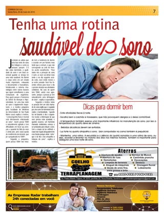 CORREIO DO SUL
Sexta-feira, 20 de maio de 2016 7
Tenha uma rotina
J
á diziam os sábios que
uma boa noite de sono
faz milagres e como as
pessoas passam 1/3
das vidas dormindo, a quali-
dade do sono é um fator es-
sencial quando se deseja ter
uma vida saudável. Ao dormir
o corpo entra em um estado
muito importante, relaxando
e descansando a musculatura,
fortalecendo o sistema imu-
nológico entre outras funções
que agem semelhantes a uma
restauração do organismo.
Para quem possui o Transtorno
de Déficit de Atenção e Hipe-
ratividade, ter uma boa noite
de sono é duplamente impor-
tante e o médico psiquiatra
pela Faculdade de Medicina
da Universidade de São Paulo
Mario Louzã explica o motivo,
“o desempenho físico e mental
está diretamente relacionado
ao sono”. Quem possui TDAH
é naturalmente agitado e tem
dificuldade em focar sua aten-
ção, e quando há falta de sono
é ainda pior, pois causa queda
de rendimento da atenção, que
já é prejudicada no TDAH”.
Segundo o psiquiatra,
quem possui TDAH não trata-
- Evite atividades físicas à noite.
- Escolha bem o colchão e travesseiro, que não provoquem alergias e o deixe confortável.
- A temperatura também exerce uma importante influência na manutenção do sono, por isso a
temperatura do quarto deve ser amena.
- Bebidas alcoólicas devem ser evitadas.
- Luz forte no quarto atrapalha o sono. Usar computador na cama também é prejudicial.
- Mantenha uma rotina. A escuridão e o silêncio do quarto somados a uma rotina de sono, ou
seja, acordar e levantar na maioria dos dias nos mesmos horários, também é importante para
assegurar uma boa noite de sono.
Dicas para dormir bem
do tem a tendência de dormir
e acordar em um horário mais
tarde que o comum, o que não
corresponde ao ciclo de horá-
rio aceito socialmente. “Para
todos nós a privação de sono
é ruim, se você vai deitar mais
tarde e no dia seguinte acor-
da cedo, você rende menos e
se sente cansado. Você fica fa-
zendo esforço para tocar o dia
e prestar atenção nas atividades
cotidianas. No caso de quem
tem TDAH, existe esse agra-
vante, porque a pessoa já tem
naturalmente uma defasagem
de sono”, explica o especialista.
Segundo o médico todas
as pessoas têm um ciclo chama-
do de sono-vigília que é regulado
por uma série de hormônios asso-
ciados à luminosidade, “quando
faz sol durante o dia o organis-
mo recebe a informação de que
você precisa estar acordado, e
quando escurece, um hormônio
chamado melatonina começa a
ser produzido para induzir o sono.
Com a criação da luz artificial, o
corpo não regula adequadamente
essa função porque ainda “acha”
que é de dia e isso atrapalha a
indução do sono”, explica o
médico.
saudáveldesono
 