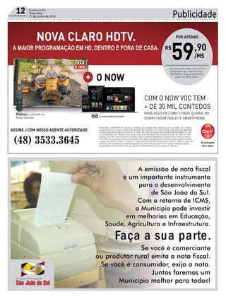 Publicidade12 Correio do Sul
Terça-feira,
21 de junho de 2016
(48) 3533.3645
 