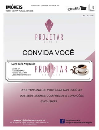 3Correio do Sul, Quinta-feira, 14 de julho de 2016
3
VENDA-COMPRA-ALUGUEL-SERVIÇOS
IMÓVEIS
 