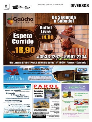 8 CORREIO DO SUL, Quinta-feira, 14 de julho de 2016
8 DIVERSOS
 