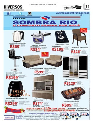 11Correio do Sul, Quinta-feira, 14 de julho de 2016
11DIVERSOSELETRODOMÉSTICOS-INFORMÁTICA
 