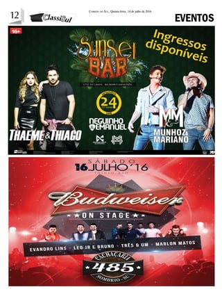 12 CORREIO DO SUL, Quinta-feira, 14 de julho de 2016
12 EVENTOS
 