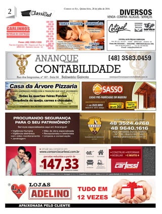 2 Correio do Sul, Quinta-feira, 28 de julho de 2016
2
VENDA-COMPRA-ALUGUEL-SERVIÇOS
DIVERSOS
 