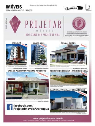3Correio do Sul, Quinta-feira, 28 de julho de 2016
3
VENDA-COMPRA-ALUGUEL-SERVIÇOS
IMÓVEIS
 
