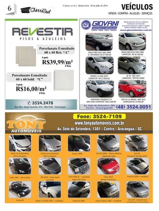 6 Correio do Sul, Quinta-feira, 28 de julho de 2016
6
VENDA-COMPRA-ALUGUEL-SERVIÇOS
VEÍCULOS
 