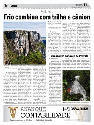 conhecido, o Itaimbezi-
nho não brilha sozinho
na paisagem. Outros
cânions marcam a geo-
grafia da região, como
o Faxinalzinho, tam-
bém dentro do Apara-
dos da Serra, Malaca-
ra, Fortaleza, Índios
Coroados e Churriado,
que fazem parte do
Parque Nacional da
Serra Geral. As duas
unidades de conser-
vação, que abrangem
uma área de 30 mil
hectares e englobam
vários municípios, são
responsáveis pelo con-
trole da entrada de
pessoas e atuam na
proteção da biodiver-
sidade regional.
A beleza e impo-
nências dos cânions
têm atraído cada vez
Turismo 11Correio do Sul
Terça-feira,
2 de Agosto de 2016
³Cânions e seus paredões atraem turistas a região também durante o inverno
³Belas cachoeiras de escondem na propriedade
Frio combina com trilha e cânion
Valorize
> REGIÃO
Aimpressão de
que os paredões
rochosos foram talha-
dos à faca deu origem
ao nome do parque que
abriga um dos mais fa-
mosos cânions do país,
o Itaimbezinho. Esta
dádiva da natureza
fica dentro do Parque
Nacional de Apara-
dos da Serra, criado
em 1959, que abrange
parte do município de
Praia Grande e parte
de Cambará do Sul/
RS. Caminhar entre o
abismo de 700 metros
de altura, perfazendo
a Trilha do Rio do Boi,
faz qualquer um se
sentir pequenino.
Embora seja o mais
Cachoeiras na Grota do Palmito
> TIMBÉ DO SUL
A comunidade de
Rio Fortuna, em Timbé
do Sul, está atraindo
turistas com sua mata
inexplorada,osparedões
do cânion Rio Fortuna,
as trilhas ecológicas, os
restaurantes rurais e
os sítios particulares.
Alguns destes lugares
ainda são pouco conhe-
cidos.
É o caso das ca-
choeiras da Grota do
Palmito, localizadas na
propriedade de Adenir
Turossi, o Pitiço, onde
três cachoeiras em-
belezam a paisagem.
Elas foram batizadas
de Cachoeira da Prata,
Cachoeira do Palmito
e Cachoeira do Piti-
ço. Nelas é possível a
prática do turismo de
aventura como trilhas,
rapel e escalada. Ade-
nir sem´pre trabalhou
na agricultura. “Lidar
com o turismo é uma
A partir daí, a família
pensa em investir em
novas fontes de renda,
como a venda de pro-
dutos cultivados por
eles, como o aipim,
batata doce, amendoim
e banana.
novidade. Tenho 60 anos
e vejo a diferença. Antes
não se ouvia falar muito
sobre turismo e de uns
tempos pra cá começou
o movimento de pessoas
de fora que querem ver
as cachoeiras”, declara.
mais adeptos do eco-
turismo. No Posto de
Informação e Controle
do Rio do Boi, que fica
em Praia Grande e dá
acesso ao Itaimbezi-
nho, foram registrados
mais de 13 mil visitan-
tes em janeiro de 2016,
aumento de 22% em
relação ao mesmo pe-
ríodo de 2015 e quase
o dobro na comparação
com 2014. Durante o
ano de 2015, o núme-
ro de visitantes nos
dois parques cresceu
45% em relação ao ano
anterior. No total, fo-
ram 190 mil visitantes,
principalmente nos
meses de janeiro, julho
e dezembro.
No cânion Forta-
leza, com acesso pelo
município de Jacinto
Machado, a Trilha do
Tigre Preto surpreende
pela beleza.
O s p a r q u e s s ã o
abertos à visitação o
ano todo, das 8h às
17h (permanência até
18h), de terça a do-
mingo (também abre
nas segundas-feiras
de feriados nacionais).
Os ingressos custam
R$15,00 por pessoa,
mas brasileiros têm
d e s c o n t o , p a g a n d o
R$8,00. Menores de
12 anos e maiores de
60 são isentos. Para
veículos, o valor é de
R$3,00 para motos,
R$5,00 para automó-
veis, R$10,00 para
ônibus.
O posto de infor-
mações turísticas de
Praia Grande rece-
be visitantes duran-
te todo o ano, com
movimento maior no
verão e no mês de
julho, de férias esco-
lares no Brasil. Por
isso, a maioria dos
turistas são do pró-
prio estado, gaúchos
e paranaenses. Mas
muitos estrangeiros
também aparecem. O
posto pede as pessoas
que assinem um livro
de visitas e passaram
por lá em julho gente
vinda do Canadá, Aus-
trália e outros países.
As pousadas de Praia
Grande tiveram quase
lotação completa, es-
pecialmente nos finais
de semana de frio.
Em Jacinto Ma-
chado, onde na quar-
ta e quinta-feira da
próxima semana se
realiza um Seminário
Regional de Turismo,
depois da alta tem-
porada de dezembro
a fevereiro, o mês de
julho também é o de
maior procura pelas
belezas naturais do
município.
Férias e aventura
 