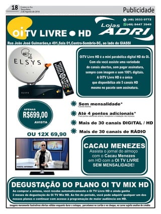 Publicidade18 Correio do Sul
Terça-feira,
2 de Agosto de 2016
 