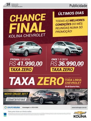 Publicidade16 Correio do Sul
Quarta-feira,
3 de Agosto de 2016
SóatéQuarta-Feira.
 