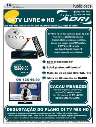 Publicidade14 Correio do Sul
Terça-feira,
16 de Agosto de 2016
 