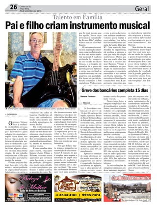 Geral26 Correio do Sul
Terça-feira,
20 de setembro de 2016
vendidos em todos os
lugares. Decidiram ali
fazer um contrabaixo,
tendo como modelo um
modelo americano da
marca Buffer.
Pai e filho iniciaram
o projeto em fevereiro de
2015 e em sete meses ter-
minaram o instrumento,
que possui todos os deta-
lhes personalizados, tudo
produzido artesanalmen-
te, exceto as tarraxas,
corda e trastes.
E como uma boa ideia
puxa outra, enquanto
faziam o baixo Vilmar e
Edimar criaram novos
aparelhos que serviram
para baratear o custo
da produção. “Pesquisa-
mos muito cada detalhe
e como queríamos que
ficasse, e tinha também
a questão de custo. En-
Gislaine Fontoura
³Vilmar com o contrabaixo artesanal que fabricou com a ajuda do filho Edimar
Paiefilhocriaminstrumentomusical
Talento em Família
> SOMBRIO
Omúsico Vilmar
Votri é conheci-
do em Sombrio por suas
composições e as trilhas
que desenvolve para
músicos do município e
região. Além disso, nas
horas vagas gosta de
brincar de cientista ma-
luco se dedicando a pe-
quenas invenções para
facilitar alguns afaze-
res em casa. Sua última
criação foi um trabalho
conjunto com o filho que
está dando o que falar no
mundo da música.
Vimar e seu filho Edi-
mar falavam certo dia
sobre a baixa qualidade
de alguns instrumentos
fabricados em série e
tão desenvolvemos três
máquinas, uma para en-
rolar os fios de cobre para
fazer os captadores, uma
segunda para fazer cortes
e a terceira foi um supor-
te para desenharmos na
madeira”, conta Vilmar.
A engenhoca para en-
rolar os fios surgiu de
sucata de costuradores
e a máquina de corte foi
feita com o motor de uma
batedeira.
Por que dedicar tan-
to tempo e empenho na
construção de um contra-
baixo? A resposta do pai
é simples: nada supera a
satisfação de pegar uma
prancha de madeira e
passar meses elaborando
cada detalhe até se che-
gar ao ideal. “Às vezes
fica tão bonito e diferente
que você nem acredita
Grevedosbancárioscompleta15dias
> REGIÃO
Os bancários con-
tinuam em greve em
19 das 20 agências da
região, apenas o Banco
do Brasil de Santa Rosa
do Sul está funcionando
normalmente, assim
como as cooperativas
de crédito como o Sicoob
Credija. De acordo com
Nereu de Souza Júnior,
tesoureiro do Sindicato
dos Bancários de Ara-
ranguá e Região, as
demais agências estão
funcionando precaria-
mente, cumprindo a Lei
de Greve, com 30% de
atendimento.
Apenas os serviços
de caixa eletrônico es-
tão sendo mantidos e o
pagamento aos idosos
é respeitado, inclusive
no interior da agência,
caso o idoso precise de
algum serviço como
trocar o cartão de aposen-
taria vencido.
Nesta terça-feira, a
categoria completa 15 dias
de paralisação e segundo
Nereu, nas duas últimas
rodadas de negociação
com os banqueiros na
semana passada, foram
apresentadas as mesmas
propostas já recusadas,
não obtendo nenhum
avanço. Nova rodada de
negociação só irá acon-
tecer se os banqueiros
melhorarem as propostas,
decidiu o sindicato.
A greve continua por
tempo indeterminado e
segundo o tesoureiro, con-
tinua crescendo em todo o
país, com novas agências
aderindo. “Até o momento
60% dos serviços bancá-
rios em todo o país estão
paralisados; aqui na re-
gião, 95% das agências
aderiram ao movimento”,
informa.
As reivindicações da
categoria continuam sen-
do as mesmas e as princi-
pais são reajuste sala-
rial acima da inflação,
mais contratação de
funcionários e melhores
condições de trabalho.
“Os sindicalistas não
são intransigentes, mas
querem uma proposta
melhorada. O movi-
mento sindical bancário
está muito confortável
em fazer os pedidos,
pois só os cinco maiores
bancos do país, o San-
tander, Bradesco, Itaú,
Banco do Brasil e Cai-
xa Econômica Federal,
tiveram um lucro em
seis meses de quase R$
30 bilhões, sendo que
R$ 26 bilhões são só
em taxas cobradas dos
clientes. Com este lucro,
nada justifica que os
banqueiros nestes mes-
mos seis meses tenham
fechado oito mil postos
de trabalho, sendo que
cada bancário dá por
mês R$ 27 mil de lucro
para o banco”, protesta
Nereu.
que foi você mesmo que
fez aquilo. Neste caso
teve ainda a cumplicida-
de do meu filho”, explica
Vilmar com os olhos bri-
lhando.
O instrumento musi-
cal tem inspiração ameri-
cana, mas sua fabricação
se deu com muito mate-
rial nacional. A madeira
utilizada foi compra-
da no estado do Mato
Grosso, e a chegada da
prancha foi o ponto de
partida para os rabiscos
e cortes que no final se
transformaram em um
peça bela e de qualidade.
Em busca da perfeição,
foram utilizados 7.400
captadores. Tudo pronto
e veio a prova dos nove,
com músicos sendo con-
vidados para testar o
contrabaixo. Um deles
foi Giovane Oliveira, bai-
xista da banda Vinil pra
K7. Com mais de duas
décadas de experiência,
ele avaliou e aprovou o
som que saiu da criação
sombriense. Outro que
deu seu aval a obra dos
Votri foi o luthier Vil-
mar Barcun. Vilmar é
uma referência na pro-
dução de instrumentos
artesanais e conseguiu
consolidar a sua marca
em Santa Catarina. “O
contrabaixo ficou bonito
e muito bem feito. É im-
portante comentar que
os captadores também
são originais e únicos,
pois foram fabricados
exclusivamente para
esse instrumento”, diz
Barcun.
“Sem dúvida foi uma
experiência muito legal
que tive com meu pai,
ele me enche de orgulho
e gosto de aproveitar as
oportunidades que tenho
de estar junto dele. Com
essa ideia maluca de
fazer um contrabaixo
nos divertimos muito. A
satisfação do resultado
final é grande, pois ficou
realmente muito bom,
mas estar com meu pai
não tem preço”, diz Edi-
mar.
 