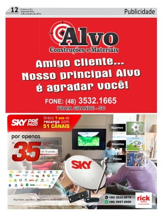 Publicidade12 Correio do Sul
Segunda-feira,
3 de outubro de 2016
Imagem registrada pelo repórter do Correio do Sul Romildo Black, fica em primeiro lugar em concurso nacional
 