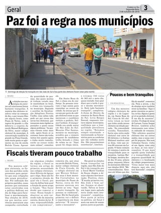 ele.
Em Santa Rosa do
Sul, o clima era de con-
fiança. As pessoas vota-
vam e logo saíam para
caminhar no centro da
cidade. As únicas que fi-
cavam por perto do colé-
gio eleitoral eram as que
apoiavam o candidato
reeleito a prefeito, Nel-
son Cardoso. A tranqui-
lidade era ainda maior
em São João do Sul.
Messias Flor Santos,
mesário no município,
acredita que o número
pequeno de candidatos
tenha deixado o clima
de calma no ar. “Aqui
quase foi chapa única,
comenta ela, que atua
na escola Bulcão Viana,
maior colégio eleitoral
de Praia Grande. Já
o colégio eleitoral em
que Werner Schnei-
der atua é bem menor.
Em Curralinhos, no
município de Passo de
Torres, cerca de 354
pessoas exercem seu
direito ao voto. “Aqui
é muito tranquilo. As
pessoas se conhecem”,
disse. Ele foi fiscal pela
primeira vez e definiu
a experiência em duas
palavras: “É interes-
sante e necessário”.
Geral 3Correio do Sul
Segunda-feira,
3 de outubro de 2016
da quantidade de pes-
soas, das quais muitas
já tinham votado mas
se mantinham no local,
o clima era tranquilo
no município. Segundo
o auxiliar de fiscaliza-
ção Adagilson Pereira
Coelho, essa calma toda
pode ser por causa das
novas leis eleitorais, que
tornaram mais rígidas as
punições a quem causa
algum problema. “As pes-
soas vieram votar mais
cedo, agora ficam só os
curiosos.Antes não tinha
tantas leis quanto agora
e tinha muito tumulto,
então as coisas estão
mais calmas”, comentou
em algumas cidades
da região, o fiscal se
tornou um artigo de
primeira necessidade
nos colégios eleitorais.
Joice Silveira de Aguiar
que o diga. Essa não foi
a primeira eleição da
qual ela é fiscal, por
isso ela define bem qual
a função de quem ocupa
a função. “Sou fiscal
desde que comecei a
votar. Nossa função é
observar se está cor-
rendo tudo da maneira
correta, dentro da lei. É
uma responsabilidade
e um compromisso”,
> REGIÃO
As eleições nos mu-
nicípios do extre-
mo sul catarinense foram
bastante tranquilas. A
maioria dos eleitores re-
solveu votar no começou
do dia, o que causou filas
em alguns locais, como
Passo de Torres, onde a
espera foi grande e a fila
dobrava a esquina da
escola Manoel Rodrigues
da Silva, maior colégio
eleitoral do município. A
concentração também foi
grande em Praia Grande,
onde muita gente se aglo-
merou na rua da escola
Bulcão Viana. Apesar
> REGIÃO
Nos maiores colé-
gios eleitorais, os fis-
cais dos partidos estão
presentes para garan-
tir que suas coligações
não sejam prejudica-
das. Por indicação dos
próprios partidos, essas
pessoas que costumam
estar envolvidas com
a política dedicam seu
dia de folga para fisca-
lizar a movimentação.
Nas eleições de 2016,
em que muitas ocor-
rências marcaram uma
campanha conturbada
Pazfoiaregranosmunicípios
³ Domingo de eleição foi tranquilo em São João do Sul e boa parte dos eleitores foram votar pela manhã
Poucos e bem tranquilos
Fiscais tiveram pouco trabalho
fila de manhã”, comentou
ela. Para a jovem, o dia
de eleições serve também
rever as famílias. “Aqui a
gente encontra os paren-
tes, os tios.Alguns a gente
só vê no período eleitoral.
É um dia de encontro”,
revelou. O colega de mesa
de Larissa, Lucas Isoppo
Bristot, também acha
interessante esse núme-
ro reduzido de votantes.
“Não sabemos quantos
eleitores têm em outras
seções, mas a nossa sem-
pre foi pequena. Nós nem
tínhamos fiscais, vinha
só um. Agora, como uniu
as duas, já veio mais”,
ressaltou. O que mais
agrada quem trabalha
é a tranquilidade que
pequena quantidade de
eleitores e a localização
do colégio proporcionam.
“Urna maior tem mais
disputa, aqui não, não
tem discussão”, completa
Larissa.
> STA ROSA DO SUL
Um dos menores
colégios eleitorais da
região é o de Lagea-
do, em Santa Rosa do
Sul. Cerca de 161 elei-
tores votam no local
que tinha ainda menos
eleitores na eleição pas-
sada. Na comunidade
vizinha, Tamandaré,
havia uma outra seção
eleitoral com cerca de
90 eleitores, e a Justiça
Eleitoral resolveu unir
as duas, visto que ou-
tros 89 votavam em La-
geado. O baixo número
de votantes é motivo de
tranquilidade para os
mesários. Larissa Bor-
ba Isoppo, mesária des-
de dos 16 anos, achava
graça enquanto falava
do movimento diferente
nas eleições 2016. “Mo-
vimentadíssimo. Esta-
mos até felizes que deu
e tivemos 163 votos
de 363 até o meio dia,
quase metade. Isso quer
dizer que a tarde é qua-
se o mesmo movimen-
to. Está tudo bastante
tranquilo”, completou.
A Juiza de Direito da
comarca de Santa Rosa
do Sul, Livia Borges
Zwetsh, enquanto visi-
tava alguns municípios,
confirmou que a tran-
quilidade prevaleceu
na região. “Estamos
sempre orientando e
reorientando os funcio-
nários para as condutas
que são vedadas neste
dia. São pouquíssimas
ocorrências”, concluiu.
Em geral as eleições
foram tranquilas na
região, mas São João do
Sul é tão tranquila que
a fiscal Maitê Cardoso
de Souza chegou a de-
sejar alguma movimen-
tação. Positiva, claro.
“É minha primeira vez.
São João é bem cal-
mo, ficamos só obser-
vando. Talvez se fosse
um lugar mais agitado
seria ainda mais inte-
ressante”, completou.
Para quem já milita
na política, ser fiscal é
mais um meio de somar
pontos junto ao partido.
 