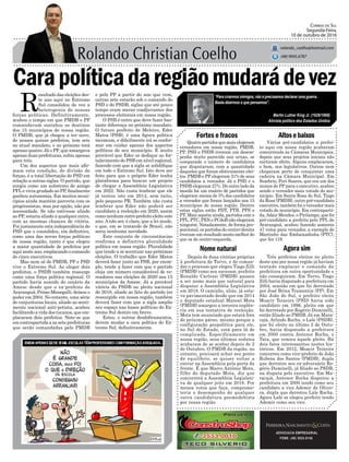 Carapolíticadaregiãomudarádevez
Quatro partidos que mais elegeram
vereadores em nossa região, PMDB,
PP, PSD e PSDB tiveram um desem-
penho muito parecido nas urnas, se
comparado o número de candidatos
que disputaram, com a quantidade
daqueles que foram efetivamente elei-
tos. PMDB e PP elegeram 31% de seus
candidatos a vereador. Já o PSD e o
PSDB elegeram 27%. Do outro lado da
moeda há um rosário de partidos que
elegeram menos de 5% dos candidatos
a vereador que foram lançados nos 15
municípios de nossa região. Dentre
estas siglas estão PDT, PTB, PPS e
PT. Mais aquém ainda, partidos com o
PPL, PTC, PEN e PCdoB não elegeram
ninguém. Notadamente, de forma pro-
porcional, os partidos de centro-direita
tiveram um resultado muito melhor do
que os de centro-esquerda.
Fortes e fracos Altosebaixos
Agora simNome natural
ADVOCACIA EMPRESARIAL
FONE: (48) 3533-0145
“Para criarmos inimigos, não é precisamos declarar uma guerra.
Basta dizermos o que pensamos”.
Correio do Sul
Segunda-Feira,
10 de outubro de 2016
rolando_coelho@hotmail.com
(48) 9945.6787
Martin Luther King Jr. (1929/1968)
Ativista político dos Estados Unidos
Vários pré-candidatos a prefei-
to aqui em nossa região acabaram
concorrendo às Câmaras Municipais,
depois que seus projetos iniciais não
surtiram efeito. Alguns emplacaram,
e bem, nos legislativos. Outros nem
chegaram perto de conquistar uma
cadeira na Câmara Municipal. Em
Sombrio, Peri Soares, que era um dos
nomes do PP para o executivo, acabou
sendo o vereador mais votado do mu-
nicípio. Em Santa Rosa do Sul, Tiago
da Rosa (PMDB), outro pré-candidato
executivo, também foi o vereador mais
votado do município. Em contraparti-
da,Adair Mendes, o Pirilampo, que foi
pré-candidato a prefeito pelo PPL de
Araranguá, acabou fazendo somente
47 votos para vereador, a exemplo de
Martinho das Embaixadinha (PTC),
que fez 119.
R
esultado das eleições des-
te ano aqui no Extremo
Sul consolidou de vez a
heterogenia de nossas
forças políticas. Definitivamente,
acabou o tempo em que PMDB e PP
comandavam sozinhos os destinos
dos 15 municípios de nossa região.
O PMDB, que já chegou a ter nove,
de nossos quinze prefeitos, tem seis
no atual mandato, e no próximo terá
apenas quatro. Já o PP, que amargava
apenas duas prefeituras, subiu apenas
para três.
Um dos aspectos que mais afir-
mam esta condição, de divisão de
forças, é a total libertação do PSD em
relação a outras siglas. O partido, que
surgiu como um substrato do antigo
PFL e vivia grudado ao PP, finalmente
ganhou autonomia. Em muitos muni-
cípios ainda mantém parceria com os
progressistas, mas por opção, não por
necessidade. Se não estivesse aliado
ao PP, estaria aliado a qualquer outro,
com as mesmas chances de vitória.
Foi justamente esta independência do
PSD que o consolidou, em definitivo,
como uma das novas forças políticas
de nossa região, tanto é que elegeu
a maior quantidade de prefeitos por
aqui neste ano, emplacando o comando
de cinco executivos.
Mas nem só de PMDB, PP e PSD
vive o Extremo Sul. Ao eleger dois
prefeitos, o PSDB também ressurge
como uma força política regional. O
partido havia sumido do cenário da
Amesc desde que o ex-prefeito de
Araranguá, Primo Menegalli, deixou o
poder em 2004. No entanto, uma série
de conjunturas locais, aliado ao senti-
mento nacional anti-petista, acabou
facilitando a vida dos tucanos, que em-
placaram dois prefeitos. Note-se que
em contrapartida a as sete prefeituras
que serão comandadas pelo PMDB
e pelo PP a partir do ano que vem,
outras sete estarão sob o comando do
PSD e do PSDB, siglas que até pouco
tempo eram meras coadjuvantes dos
processos eleitorais em nossa região.
O PSB é outro que deve fazer bas-
tante diferença no próximo mandato.
O futuro prefeito de Meleiro, Eder
Matos (PSB), é uma figura política
incomum, e dificilmente irá se confor-
mar em cuidar apenas dos aspectos
políticos de seu município. É muito
provável que Eder se dedique ao for-
talecimento do PSB em nível regional,
fazendo com que a sigla se solidifique
em todo o Extremo Sul. Isto deve ser
feito para que o próprio Eder tenha
plataforma para bancar um projeto
de chegar a Assembleia Legislativa
em 2022. Não custa lembrar que ele
já tentou isto em 2014, sem êxito,
pelo pequeno PR. Também não custa
lembrar que Eder não poderá ser
candidato a reeleição em 2020, assim
como nenhum outro prefeito eleito este
ano. A não ser, é claro, que a lei mude,
o que, em se tratando de Brasil, não
seria nenhuma novidade.
Este conjunto de circunstâncias
reafirma a definitiva pluralidade
política em nossa região. Pluralidade
que tende a se acentuar nas próximas
eleições. O trabalho que Eder Matos
deverá fazer junto ao PSB, por exem-
plo, tende a fazer com que o partido
eleja um número considerável de ve-
readores nas eleições de 2020 nos 15
municípios da Amesc. Já a provável
vitória do PSDB no pleito nacional
de 2018, aliado ao fato do partido ter
ressurgido em nossa região, também
deverá fazer com que a sigla amplie
seu espaço nas bases políticas do Ex-
tremo Sul dentro em breve.
Estes, e outros desdobramentos,
devem mudar a cara política do Ex-
tremo Sul, definitivamente.
Três prefeitos eleitos no pleito
deste ano por nossa região já haviam
tentado emplacar o comando da
prefeitura em outra oportunidade e
não conseguiram. Em Turvo, Tiago
Zilli havia disputado a prefeitura em
2004, ocasião em que foi derrotado
por José Brina Tramontin (PP). Em
São João do Sul, o prefeito eleito
Moacir Teixeira (PSD) havia sido
candidato em 1996, pleito em que
foi derrotado por Rogério Duminelli,
então filiado ao PMDB. Já em Mara-
cajá, Arlindo Rocha, o Lale (PSDB),
que foi eleito no último 2 de Outu-
bro, havia disputado a prefeitura
em 2000 contra Antenor Rocha, o
Tata, que venceu aquele pleito. Há
dois fatos interessantes nestes his-
tóricos. Em 2012, Moacir Teixeira
concorreu como vice-prefeito de João
Rubens dos Santos (PMDB), dupla
que derrotou seu ex-adversário Ro-
gério Duminelli, já filiado ao PSDB,
na disputa pelo executivo. Em Ma-
racajá, Antenor Rocha disputou a
prefeitura em 2000 tendo como seu
candidato a vice Ademir de Olivei-
ra, dupla que derrotou Lale Rocha.
Agora Lale se elegeu prefeito tendo
Ademir como seu vice.
Depois de duas vitórias próprias
à prefeitura de Turvo, e de coman-
dar o processo que elegeu Tiago Zilli
(PMDB) como seu sucessor, prefeito
Ronaldo Carlessi (PMDB) passou
a ser nome mais que natural para
disputar a Assembléia Legislativa
em 2018. O caminho, aliás, já esta-
va pavimentado desde que em 2014
o deputado estadual Manoel Mota
(PMDB) amargou a terceira suplên-
cia em sua tentativa de reeleição.
Mota tem anunciado que estará fora
do próximo páreo, mesmo porque a
configuração geopolítica para ele,
no Sul do Estado, está para lá de
complicada. Especificamente em
nossa região, seus últimos redutos
acabaram de se acabar depois de 2
de Outubro. O PMDB da região, no
entanto, precisará achar seu ponto
de equilíbrio, se quiser voltar a
entrar na Assembleia pela porta da
frente. É que Marco Antônio Mota,
filho do deputado Mota, diz que
concorrerá a Assembleia Legislati-
va de qualquer jeito em 2018. Por
menos votos que faça, comprome-
teria o desempenho de qualquer
outra candidatura peemedebista
por nossa região.
 