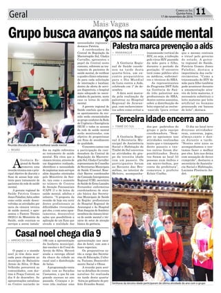 Geral 11Correio do Sul
Quinta-Feira,
17 de novembro de 2016
> REGIÃO
A
Gerência Re-
gional de Saúde
promoveu uma
reunião técnica com o prin-
cipal objetivo de discutir o
fluxo de acesso hoje exis-
tente para tratamento de
pacientes da rede de saúde
mental.
A gerente regional de
Saúde Patrícia Gomes
Jones Paladini, falou sobre
como estão sendo desen-
volvidas as atividades por
meio da câmara técnica
de saúde mental, e apre-
sentou o Parecer Técnico
08/2014 do Ministério da
Saúde, onde constam os
serviços a serem instala-
Grupobuscaavançosnasaúdemental
Mais Vagas
dos na região referentes
ao tratamento de saúde
mental. Ela citou que a
câmara técnica, através de
um diagnóstico realizado,
identificou a necessidade
de implantar mais serviços
além daqueles orientados
pelo Ministério da Saú-
de, tais como o aumento
no número de Centros
de Atenção Psicossociais
(CAPS 1) e de leitos de
saúde mental, adultos e
infantis. “A proposta da
reunião de hoje era ouvir
destes profissionais as
dificuldades vivenciadas
por eles, e com estes apon-
tamentos, desenvolver
ações que possibilitem a
aplicação de um fluxo que
atenda a realidade das
Reunião discutiu formas de melhorar saúde mental
Senhoras da terceira idade participaram de última atividade do ano com o grupo
necessidades regionais”,
destacou Patrícia.
A coordenadora da
Central de Regulação da
Macrorregião Sul, Gladys
Carvalho, apresentou o
papel da Central neste
contexto, referente ao tra-
tamento de pacientes de
saúde mental, de verificar
o quadro clínico relaciona-
do para cada solicitação
de internação e localizar,
dentro da oferta de servi-
ços disponíveis, o hospital
mais adequado às neces-
sidades do paciente, neste
caso os leitos de saúde
mental.
A gerente regional de
Saúde concluiu que todos
os apontamentos da reu-
nião serão encaminhados
ao grupo condutor da Rede
de Urgência e Emergência
(RUE) e todos os acessos
da rede de saúde mental
serão monitorados, com
objetivo de proporcionar
um fluxo de atendimento
de qualidade.
O encontro contou com
a participação da coor-
denadora da Central de
Regulação da Macrorre-
gião Sul, Gladys Carvalho;
representante do Conselho
de Secretarias Municipais
de Saúde (Cosems), Rose-
clair Barros; coordenador
da Comissão Intergestores
Regional (CIR), secretário
de Saúde de Ermo Leandro
Fernandes; enfermeiras
coordenadoras de aten-
ção básica das Secreta-
rias Municipais de Saúde
da Região; profissionais
do Hospital Regional de
Araranguá e do Hospital
Dom Joaquim de Sombrio;
membros da câmara técni-
ca de saúde mental e téc-
nicos do setor de atenção
básica da gerência.
> ARARANGUÁ
A Gerência Regio-
nal de Saúde coorde-
nou na tarde desta
quarta-feira, um en-
contro preparatório
para o Dia Mundial
de Luta contra a Aids,
celebrado em 1º de de-
zembro.
A data será marca-
da pela realização de
palestras no Hospital
Regional de Araran-
guá, com esclarecimen-
tos sobre como evitar a
> TIMBÉ DO SUL
A Gerência Regio-
nal A Secretaria Mu-
nicipal de Assistência
Social e Habitação de
Timbé do Sul encerrou
as atividades do gru-
po da terceira idade
com um passeio. Os
participantes foram
ao Recanto das Bro-
mélias, no interior de
Meleiro, acompanha-
> ARROIO DO SILVA
O papai e a mamãe
noel já têm data mar-
cada para chegarem ao
município de Balneário
Arroio do Silva. O Bom
Velhinho percorrerá as
comunidades, com des-
tino à Praça Central, no
dia 9 de dezembro. As
apresentações natalinas
no Centro iniciarão às
Palestramarcaprevençãoaaids
Terceiraidadeencerraano
Casalnoelchegadia9
transmissão vertical do
HIV, ou seja, a infecção
pelo vírus HIV passada
da mãe para o filho,
durante o período da
gestação. O encontro
terá como público-alvo
os médicos, enfermei-
ros e técnicos do HRA.
As representantes
do Programa DST Aids
na Gerência de Saú-
de irão palestrar aos
profissionais do HRA,
dentre outros assuntos,
sobre a distribuição do
leite especial ao recém-
-nascido (para evitar
dos por padrinhos do
grupo e pela equipe
coordenadora. “Sem-
pre os apoiamos nas
atividades realizadas
tanto que o transporte
deste passeio e tan-
tos outros foram dis-
ponibilizados. Desta
vez foram ao local 53
pessoas num ônibus e
um micro-ônibus, por
conta da prefeitura”,
comentou o prefeito
Eclair Coelho.
19h com a apresentação
da fanfarra municipal,
das escolas e do Coral do
Arroio do Silva. Haverá
ainda a entrega oficial
da chave da cidade ao
casal noel e distribuição
de balas.
A programação conta
ainda com as Sacadas
Cantantes, o que foi um
grande sucesso no ano
passado. Crianças e jo-
vens irão realizar uma
que o mesmo contraia
o vírus) pelo governo
do estado. A geren-
te regional de Saúde,
Patrícia Gomes Jones
Paladini, destaca a
importância dos escla-
recimentos. “Como a
transmissão do HIV de
mãe para filho também
pode acontecer durante
a amamentação atra-
vés do leite materno, é
necessário substituir o
leito materno por leite
artificial ou humano
processado em bancos
de leite”, destaca.
O dia no local teve
diversas atividades:
reza, conversa, jogos,
almoço,canto e dan-
ça durante a tarde.
“Nestes sete anos os
acompanhamos e ten-
tamos fazer o melhor
por eles. Isto nos deixa
com sensação de dever
cumprido”, destacou a
secretária de Assistên-
cia Social e Habitação,
Luciana Florêncio An-
dré.
apresentação nas saca-
das do hotel, com som e
luzes especiais.
Os preparativos es-
tão a cargo das Secreta-
rias de Educação, Cultu-
ra, Turismo, Desenvolvi-
mento Social e Obras.
A reunião para acer-
tar os detalhes do evento
natalino foi realizada
na tarde desta quarta-
-feira,no gabinete do pre-
feito Evandro Scaini.
 