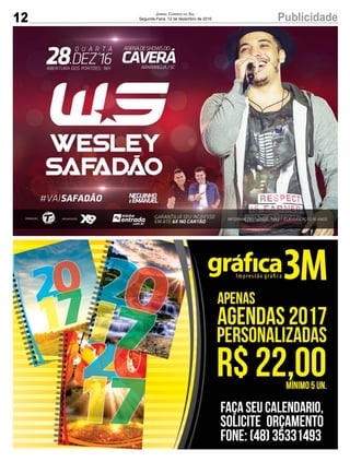 12 PublicidadeJornal Correio do Sul
Segunda-Feira, 12 de dezembro de 2016
 