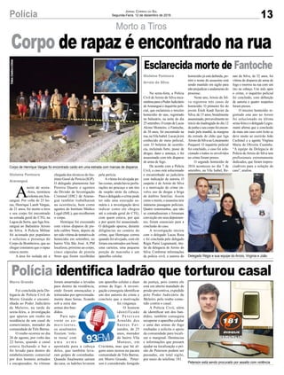 Morto a Tiros
Corpo de Henrique Vargas foi encontrado caído em uma estrada com marcas de disparos
Delegado Régis e sua equipe do Arroio, Virginia e João
Peterson está sendo procurado por assalto com violência
A
noite de sexta-
-feira, terminou
violenta emAra-
ranguá. Por volta de 23 ho-
ras, Henrique Lamb Vargas,
de 21 anos, foi morto a tiros
e seu corpo foi encontrado
na estrada geral do CTG, na
Lagoa da Serra, que ligaAra-
ranguá ao Balneário Arroio
do Silva. A Polícia Militar
foi acionada por populares
e solicitou a presença do
Corpo de Bombeiros, que ao
chegar constatou que o rapaz
estava morto.
A área foi isolada até a
Na sexta-feira, a Polícia
Civil de Arroio do Silva enca-
minhouparaoPoderJudiciário
deAraranguá o inquérito poli-
cial, que esclareceu o terceiro
homicídio do ano, registrado
no balneário, na noite do dia
25setembro.OcorpodeLucas
Alcino Monteiro, o Fantoche,
de 30 anos, foi encontrado na
rua, naVila Isabel. Lucas já era
conhecido do meio policial,
com 33 boletins de ocorrên-
cia, incluindo furto, posse de
drogas, dano e ameaça, e foi
assassinado com três disparos
de arma de fogo.
De acordo com a Polícia
Civil, o caso está solucionado
e encaminhado ao judiciário
com indicação de autoria. O
suspeito é de Arroio do Silva
e a motivação do crime en-
volve uso de drogas e briga
de âmbito familiar. Assim
como o morto, o assassino tem
inúmeras passagens policiais.
Quatro testemunhas, que não
se contradisseram e firmaram
convicção em seus depoimen-
tos, foram essenciais para a
conclusão do caso.
A investigação iniciou
com o delegado Lucas Rosa
e foi concluída pelo delegado
Régis Parisi Legramanti, titu-
lar da delegacia de Arroio do
Silva. Conforme informações
da polícia civil, a autoria do
Foi concluída pela De-
legacia de Polícia Civil de
Morro Grande e encami-
nhada ao Poder Judiciário
de Meleiro, na tarde de
sexta-feira, a investigação
que apurou um roubo na
residência de um casal de
comerciantes, morador da
comunidade de Três Barras.
O roubo ocorreu no dia
26 de agosto, por volta das
22 horas, quando o casal
estava fechando o bar e
foi levado para dentro do
estabelecimento comercial
por dois homens armados
e encapuzados. As vítimas
Gislaine Fontoura
Araranguá
Gislaine Fontoura
Arroio do Silva
Morro Grande
chegada dos técnicos do Ins-
tituto Geral de Perícia (IGP).
O delegado plantonista Jair
Pereira Duarte e agentes
da Divisão de Investigação
Criminal (DIC) de Araran-
guá também trabalharam
na ocorrência, bem como
agentes do Instituto Médico
Legal (IML), que recolheram
o corpo.
Henrique foi executado
com vários disparos de pis-
tola calibre 9mm, depois de
ter sido vítima de tentativa de
homicídio em setembro, no
bairro Vila São José. A PM
localizou, próximo ao corpo,
cinco cápsulas de pistola
9mm que foram recolhidas
homicídio já está definida, po-
rém o nome do assassino está
sendo mantido em sigilo para
não prejudicar o andamento do
processo.
Neste ano, Arroio do Sil-
va registrou três casos de
homicídio. O primeiro foi do
jovem Érick Kanã Xavier da
Silva, de 15 anos, brutalmente
assassinado,provavelmenteno
início da madrugada do dia 12
dejunhoeseucorpofoiencon-
trado pela manhã, às margens
da estrada de chão que liga
ArroiodoSilvaaoLoteamento
Paiquerê. O inquérito policial
foi concluído, o caso foi solu-
cionado e todos os envolvidos
no crime foram presos.
O segundo homicídio de
2016 aconteceu no dia 7 de
setembro, na Vila Isabel, Re-
foram amarradas e levadas
para dentro da residência,
onde foram ameaçadas e
torturadas por aproximada-
mente duas horas, ficando
sob a mira das
armas dos ban-
didos.
Para apa-
vorar os co-
m e r c i a n t e s ,
os assaltantes
fizeram ‘role-
ta russa’ com
u m a a r m a
apontada para a cabeça
deles, que também leva-
ram golpes de coronhadas.
Quando finalmente saíram
da casa, os ladrões levaram
pela perícia.
Avítima foi alvejada pe-
las costas, ainda havia perfu-
rações no pescoço e um tiro
de raspão atrás da cabeça.
Para o delegado o crime pode
ter sido uma execução su-
mária e a investigação deve
indicar como ele chegou
até a estrada geral do CTG,
com quem estava, por que
e por quem foi assassinado.
O delegado apurou, durante
diligências no cenário do
crime, que Henrique correu
quando foi alvejado, com ele
foram encontrados um boné,
uma carteira, uma pequena
porção de maconha e um
aparelho celular.
nan da Silva, de 32 anos, foi
vítima de disparos de arma de
fogo e morreu na rua com um
tiro na cabeça. Um mês após
o crime, o inquérito policial
foi concluído, com definição
de autoria e quatro suspeitos
foram presos.
O terceiro homicídio re-
gistrado este ano no Arroio
foi solucionado na última
sexta-feiraeodelegadoLegra-
manti afirma que a conclusão
de mais um caso com êxito se
deve muito ao escrivão João
Cechinel e a agente Virgínia
Maria de Oliveira Custódio.
“A equipe da Delegacia de
Polícia deArroio do Silva tem
profissionais extremamente
dedicados, que foram impres-
cindíveis para a solução do
caso”, analisa.
um aparelho celular e duas
armas de fogo. A investi-
gação conseguiu identificar
um dos autores do crime e
concluiu que a motivação
foi vingança.
O homem
identificado
é P e t e r s o n
Arnaldo dos
Santos Fer-
nandes, de 25
anos, morador
do bairro Vila
Manaus, em
Criciúma, mas que há al-
guns anos morou na pacata
comunidade de Três Barras,
em Morro Grande. Peter-
son é considerado foragido
Corpo de rapaz é encontrado na rua
Esclarecida morte de Fantoche
Polícia identifica ladrão que torturou casal
13Polícia Jornal Correio do Sul
Segunda-Feira, 12 de dezembro de 2016
da justiça, pois contra ele
está em aberto mandado de
prisão preventiva, expedido
pelo Poder Judiciário de
Meleiro, pelo roubo come-
tido contra o casal.
A Polícia Civil, além
de identificar um dos ban-
didos, também conseguiu
recuperar o aparelho celular
e uma das armas de fogo
roubadas e solicita o apoio
da comunidade para locali-
zar o marginal. Denúncias
e informações que possam
ajudar na localização e pri-
são de Peterson podem ser
passadas, em total sigilo,
por meio do telefone 181.
Fotos:ContraoCrime
 