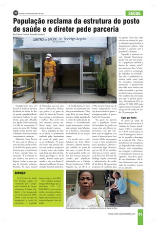 Salvador, novembro/dezembro de 2011                                                                                                             SAÚDE
                        População reclama da estrutura do posto
                        de saúde e o diretor pede parceria
                        Por Catiane Cunha e Rosivaldo Santana
                                                                                                                                                               sua gestão, entre elas estão
                                                                                                                                                               colocar um sistema de pon-
                                                                                                                                                               to eletrônico para fiscalizar a
                                                                                                                                                               frequência de médicos. “Sou
                                                                                                                                                               favorável à parceria com a
                                                                                                                                                               população’’, declarou.
                                                                                                                                                                   Segundo a assistente so-
                                                                                                                                                               cial, Daniela Nascimento,
                                                                                                                                                               que há oito anos atua no pos-
                                                                                                                                                               to, “a população confunde a
                                                                                                                                                               função do serviço social”,
                                                                                                                                                               que tem como foco “o bem-
                                                                                                                                                               -estar coletivo e a integração
                                                                                                                                                               do indivíduo na sociedade”.
                                                                                                                                                               Para ela, o profissional as-
                                                                                                                                                               sistente social estará onde
                                                                                                                                                               for necessário, orientando,
                                                                                                                                                               planejando e promovendo
                                                                                                                                                               uma vida mais saudável em
                                                                                                                                                               todos os sentidos e, por isso,
Foto de Rosivaldo Santana




                                                                                                                                                               recebem muitas reclamações.
                                                                                                                                                               Eles também dão orientação
                                                                                                                                                               para que as pessoas procu-
                                                                                                                                                               rem a Ouvidoria do SUS, no
                                                                                                                                                               telefone 71 3186-1089, para
                            Fundado há 31 anos, o 6º        de Marinalva, que não quis           Já Zenilda Santos, 57 anos,    UPAs deverão funcionar de registrar suas reclamações. O
                        Centro de Saúde de Salvador,        dizer o sobrenome, afirmou       disse não ter reclamações com      forma independente. Caso serviço social recebe em mé-
                        localizado no bairro do Bei-        que prefere ir ao posto de       relação ao atendimento. “Nem       seja desvinculada do posto, a dia 20 pessoas por dia.
                        rú, atende a população local e      saúde do bairro de Pernam-       pego ficha, já entro direto”,      emergência poderá ir para o
                        dos bairros vizinhos. No mo-        bués, porque o atendimento       pontuou. Ainda segundo ela,        bairro de Sussuarana.              Fique por dentro
                        mento, passa por dificulda-         é melhor. “Esse posto não        o centro de saúde precisa ser          “Eu quero ter parceria         O centro de saúde do
                        des, ligadas à má conservação       tem estrutura, precisa me-       pintado, o ar-condicionado         com a população, dentro Beirú oferece dois serviços: a
                        e à falta de manutenção. O          lhorar muita coisa, deixa        requer manutenção, e é neces-      do meu plano de gestão vou Unidade de Pronto Atendi-
                        centro de nome Dr. Rodrigo          muito a desejar”, opinou.        sário comprar mais bebedou-        tentar criar uns folhetos in- mento (UPA) e o ambulató-
                        Argolo atende diversas espe-            Para a população do bair-    ros e fiscalizar a manutenção      formativos, vou pôr tam- rio. A UPA atende apenas os
                        cialidades e funciona também        ro do Beirú, o atendimento       dos banheiros de uso dos pa-       bém caixa de sugestões, vou casos de emergência, funcio-
                        como posto de vacinação.            realizado pelos funcionários     cientes.                           trazer a Secretaria para fazer na de segunda a domingo,
                            Marinalva Alves Pereira,        do centro de saúde preci-            De acordo com a coor-          vistoria. Minha preocupação no período de 24h. Para o
                        31 anos, mãe de gêmeos re-          sa ser melhorado. “O posto       denadora do Setor Admi-            é com o bom atendimento atendimento de emergência,
                        cém nascidos, mora no bair-         esta muito mal, precisa colo-    nistrativo, Adriana Barreto,       para a população”, afirmou o são disponibilizados médicos
                        ro do Beirú há quatro anos e        car mais médicos, sempre foi     que trabalha no posto há           economista Jorge Chastinet, clínicos, dois ortopedistas,
                        destacou que o atendimento          a mesma coisa, não mudou         oito anos, o centro de saú-        que no dia 18 de outubro, um cirurgião e enfermeiros.
                        é bom, contudo falta ma-            nada desde que abriu até hoje.   de ainda poderá perder um          deste ano, se tornou o geren- O ambulatório funciona de
                        nutenção. “É a primeira vez         Temos que chegar às 4h da        dos dois serviços mais pro-        te do 6º Centro de Saúde Dr. segunda a sexta-feira, quan-
                        que venho a esse posto e a          manhã, demora muito para         curados pela população:            Rodrigo Argolo, assumindo do são distribuídas 100 fi-
                        higiene é ruim, o posto pre-        atender e não tem limpeza”,      ambulatório ou a Unidade           a administração da unida- chas diariamente para mar-
                        cisa de reforma”, reclamou.         afirmou José Duque, 56 anos,     Pronto Atendimento (UPA).          de do Beirú. Ele apresentou cação de consultas e exames
                        Evandro, 43 anos, marido            morador do bairro há 22 anos.    Segundo ela, até 2014, as          propostas de melhoria para em até um mês.
                                                                                                                                                                                                  Foto Dona Zenilda de Rosivaldo Santana - Foto do Corredor de Catiane Leandro




                            SERVIÇO
                               O 6º Centro de Saúde        apenas uma vez, em 2002.
                            Dr. Rodrigo Argolo foi             Para reclamar qualquer
                            construído pela Compa-         irregularidade ligue para a
                            nhia Estadual de Desen-        Ouvidoria SUS: (71)
                            volvimento Urbano (Ce-         3186-1089 – este serviço
                            durb) e foi inaugurado         recebe e investiga reclama-
                            em 10 de março de 1980.        ções dos cidadãos contra
                            Desde o ano em que foi         órgãos governamentais ou
                            inaugurado, o posto foi        empresas ligadas à área de
                            reformado e ampliado           saúde.

                                                                                             Dona Zenilda Santos (esq.) e os corredores do Centro de Saúde do Beirú


                                                                                                                                                      Acesse o site: www.jornaldobeiru.com
                                                                                                                                                                                             05
 