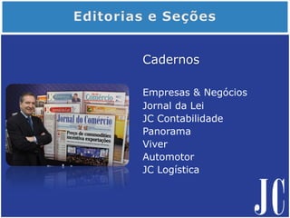 Cadernos
Empresas & Negócios
Jornal da Lei
JC Contabilidade
Panorama
Viver
Automotor
JC Logística
 