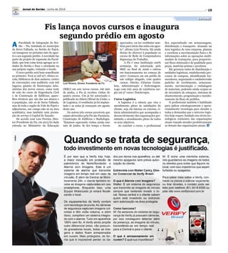 Luiz Pereira, Diretor Presidente da Fis
19
Informe
Divulgação
Fis lança novos cursos e inaugura
segundo prédio em agosto
A Faculdade de Integração do Ser-
tão – Fis, instalada no município
de Serra Talhada, no Sertão do Pajeú,
vai inaugurar no próximo mês de agos-
to o seu segundo prédio. A novidade faz
parte do projeto de expansão da Facul-
dade, que tem como lema agregar as ci-
dades do Sertão e fixar o estudante na
sua própria região, evitando o êxodo.
O novo prédio será bem semelhante
ao primeiro. Terá 21 mil m²; clínica es-
cola; biblioteca de dois andares; centro
de convenções com auditório com mil
lugares; ginásio de fisioterapia; labo-
ratórios dos novos cursos, como teste
de solo do curso de Engenharia Civil
e de Construção de Edifícios; apare-
lhos técnicos que vão dar aos alunos e
à população, não só de Serra Talhada,
mas de toda a região do Vale do Pajeú e
adjacências, um campo não só na área
acadêmica, mas também uma presta-
ção de serviço à Capital do Xaxado.
De acordo com Luiz Pereira, Dire-
tor Presidente da Fis, em 2013 foi dada
entrada no Ministério da Educação
(MEC) em sete novos cursos. Até mês
de junho, a Fis já recebeu visitas de
quatro cursos. Um já foi autorizado e
publicado no Diário Oficial da União, o
de Logística. O vestibular já foi implan-
tado e as aulas já começam em agosto
deste ano.
Os outros três cursos prováveis que
sejam oferecidos pela Fis são Farmácia,
Construção de Edifícios e Radiologia.
“Estamos esperando visitas ainda esse
mês de junho. Se der tempo e forem
aprovados, vai ter vestibular tam-
bém para início das aulas em agos-
to”, afirma Luiz Pereira. Há ainda
o desejo de oferecer à população os
cursos de Rede de Computadores
e Segurança do Trabalho.
A Fis é uma instituição 100%
sertaneja, foi autorizada pelo
MEC no final de 2006 e entrou
em funcionamento no começo de
2007. Começou em um prédio de
um colégio alugado, com quatro
cursos: Direito, Ciências Contá-
beis, Administração e Enfermagem.
Logo com três anos de existência sur-
giu um 5º curso: Fisioterapia.
Curso Logística
A logística é a ciência que visa o
atendimento pleno às satisfações do
cliente, seja ela interna ou externa, ci-
ência administrativa que acompanha o
desenvolvimento das organizações per-
mitindo o atendimento pleno de todos
os seus objetivos.
Ao concluir o curso, o profissional
fica especializado em armazenagem,
distribuição e transporte. Atuando na
área logística de uma empresa, planeja
e coordena a movimentação física e de
informações sobre as operações multi-
modais de transporte, para proporcio-
nar fluxo otimizado e de qualidade para
peças, matérias primas e produtos.
Ele gerencia redes de distribuição e
unidades logísticas, estabelecendo pro-
cessos de compras, identificando for-
necedores, negociando e estabelecendo
padrões de recebimento, armazena-
mento, movimentação e embalagem
de materiais, podendo ainda ocupar-se
do inventário de estoques, sistemas de
abastecimento, programação e monito-
ramento do fluxo de pedidos.
O profissional também é habilitado
para aplicar estrategicamente e opera-
cionalmente tecnologia para atender a
todas a demandas que o universo logís-
tico hoje requer, fundado nos níveis tec-
nológicos existentes das organizações
atuais visando atender produtivamente
as demais das organizações atuais.
Jornal do Sertão - Junho de 2014
 