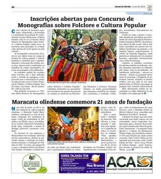 30
O Maracatu realiza oficinas de percussão, danças e confecção de
instrumentos musicais
Divulgação
Cultura
Divulgação
N esse mês de junho, no dia 9, um
dos símbolos da cultura popular
olindense, o Maracatu Nação Mara-
cambuco, comemorou 21 anos de fun-
dação. Originado nos manifestos de
baque virado da comunidade de Pei-
xinhos, em Olinda, vem se consolidan-
do no cenário cultural de Pernambuco
desde 1993, cumprindo a missão de
divulgar, preservar e promover a tra-
dição.
No decorrer de sua trajetória, o
Maracambuco tem realizado, além das
prévias carnavalescas, oficinas de per-
cussão, danças e confecção de instru-
mentos musicais e a realização do “Fol-
clore na Vila”. O evento, que integra há
11 anos o calendário festivo dos bairros
Vila Popular, Peixinhos e Jardim Bra-
sil, todos em Olinda, tem contribuído
para a participação artística de outros
pas e obter reconhecimentos dos mais
diversos, como a Medalha Ordem do
Mérito Cultural 2013, concedida pelo
Ministério da Cultura”, declarou.
A história do grupo, que está sendo
construída com muito esforço em sua
comunidade, possui integrantes fun-
damentais para o fomento desta tradi-
ção, representados pela dama do passo,
Carla Nascimento, o coreógrafo Paulo
Queiroz e o regente dos batuqueiros,
Thiago Conga, que pretendem continu-
ar com suas funções por ainda muitos
carnavais. Entre outros títulos já con-
quistados pelo maracatu, estão: Troféu
Cabeça de Galo - 2013 e 2014; Prêmio
de Cultura Popular - 2007; homena-
gem durante o Carnaval da cidade de
Olinda - 2014.
Maracatu olindense comemora 21 anos de fundação
grupos, como ba-
lés afros, afoxés e
caboclinhos.
Para o presi-
dente e fundador
do maracatu, Nilo
Oliveira, a come-
moração é opor-
tuna para agrade-
cer o empenho de
todos os envolvi-
dos na tradição.
“Hoje, agradeço
aos que fazem o
Maracambuco e
principalmente
aos fãs de nossas
atividades em Peixinhos, sempre nos
impulsionando a conquistar novas eta-
Bumba Meu Boi faz parte das tradições nordestinas
Inscrições abertas para Concurso de
Monografias sobre Folclore e Cultura Popular
C om o objetivo de fomentar a pes-
quisa, estimulando a diversidade
e a atualização da produção de conhe-
cimento no país voltada para a Cultura
Popular, está no ar o Concurso ‘Sílvio
Romero de Monografias sobre Folclo-
re e Cultura Popular’ edição 2014. As
inscrições para participar do certame
estão abertas até 22 de agosto em todo
o Brasil.
As monografias concorrentes deve-
rão ter por objeto temas do campo de
estudos da cultura popular e folclore
brasileiro e contribuir para o aprofun-
damento e renovação dos estudos nes-
sa área. Apenas serão considerados os
trabalhos de caráter monográfico, es-
critos em português e não publicados.
Os trabalhos podem ser enviados
pelos Correios, até a data indicada,
sendo o carimbo de postagem o com-
provante para a observância do prazo.
O endereço para envio é Centro Nacio-
nal de Folclore e Cultura Popular, Rua
do Catete, 179, Catete - Rio de Janeiro,
RJ - CEP 22.220-000.
Não poderão concorrer ao “Prê-
mio Sílvio Romero de Monografias
sobre Folclore e Cultura Popular”
trabalhos realizados ou executados
por servidores do quadro de pessoal
ou cedidos ao Instituto do Patrimô-
nio Histórico e Artístico Nacional
(Iphan), ou ainda personalidades
que integram conselhos ou colegia-
dos vinculados à entidade, cônju-
ges, ascendentes, descendentes ou
colaterais.
Criado em 1959, o prêmio é conce-
dido anualmente pelo Iphan, por inter-
médio do Centro Nacional de Folclore e
Cultura Popular (CNFCP). Os prêmios,
nos valores de R$ 13 mil e R$ 10 mil,
serão concedidos aos autores dos tra-
balhos classificados em primeiro e em
segundo lugares, respectivamente. A
critério da comissão julgadora, ainda
poderão ser indicadas até três menções
honrosas, agraciadas exclusivamente
com o título de destaque.
Também, os trabalhos vencedores
dos prêmios poderão ser indicados, cita-
dos, descritos, transcritos ou utilizados
pelo Iphan, total ou parcialmente, em
expedientes, publicações – internas ou
externas – cartazes ou quaisquer outros
meios de promoção e divulgação do pa-
trimônio cultural, incluídos os devidos
créditos, sem que caiba ao seu autor
pleitear junto ao IPHAN a percepção de
qualquer valor, inclusive a título autoral.
Mais informações podem ser en-
contradas no edital, disponível no site
do Iphan: www.iphan.gov.br
Jornal do Sertão - Junho de 2014
 