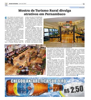 31
Mostra aconteceu na praça de eventos do Shopping Recife
Dezessete expositores informaram sobre os destinos campestres do Estado
Turismo
Mostra de Turismo Rural divulga
atrativos em Pernambuco
C om o objetivo de estimular os per-
nambucanos e turistas a conhece-
rem mais e melhor os destinos campes-
tres do Estado, a Associação Pernam-
bucana de Turismo Rural e Ecológico
(APETURR) realizou no mês de maio,
entre os dias 21 e 25, a 4ª Mostra de
Turismo Rural de Pernambuco. O
evento aconteceu no Shopping Recife,
em Recife, Capital do Estado.
Em uma área de 255m², estiveram
reunidos 17 expositores em um cenário
temático com materiais de divulgação
de engenhos, fazendas-hotéis, pousa-
das, parques aquáticos naturais, par-
ques de aventura rural e outros equi-
pamentos voltados, especificamente,
para este segmento do turismo.
De Bezerros, Agreste de Pernam-
buco, a Pousada Fazenda Santa Fé,
recebeu uma placa de identificação
da FIFA, creditando-a como opção
de pousada para a Copa do Mundo
2014. A 84km da Arena Pernambu-
co, a fazenda tem em seu entorno
as oficinas de J. Borges e Lula Vas-
soureiro, Serra Negra e o Museu de
Artesanato de PE.
Segundo Melânia Vieira, pre-
sidente da APETURR, sediar uma
copa no país, significa, principal-
mente para os setores de turismo e
hotelaria, uma grande oportunida-
de de alavancar os negócios, ofere-
cendo um bom serviço, na expecta-
tiva de fidelizar o turista aos equi-
pamentos rurais de Pernambuco.
“Durante a mostra, os visitantes
conferiram os atrativos do interior
do Estado, como passeios ecológi-
tribuindo, assim, para o crescimento
econômico da região. “Temos orgulho
em também realizar projetos sociais
com as comunidades: 45% deles tocam
ações neste sentido”, revela.
Participam do evento, empresários
dos municípios de Quipapá, Ribeirão,
São Benedito do Sul, Goiana, Nazaré
da Mata, Paudalho, Bezerros, Bonito,
Brejo da Madre de Deus, Chã Grande,
Gravatá, Sairé, Saloá e São Joaquim do
Monte, cidade do Agreste pernambu-
cano.
A mostra foi uma realização da As-
sociação Pernambucana de Turismo
Rural e Ecológico (APETURR), com o
apoio do SEBRAE e da Federação da
Agricultura do Estado de Pernambuco
(FAEPE), em parceria com a EMPE-
TUR e a Secretaria de Turismo do Go-
verno de Pernambuco.
cos, turismo de aventura, turismo
pedagógico, técnico-científico, gas-
tronômico, entre outros. Além dis-
to, aqueles que fecharam pacotes
durante o evento ganharam 20%
de desconto no ato da compra, para
qualquer época do ano”, explicou
Melânia.
Ainda de acordo com a presi-
dente da APETURR, a associação
congrega um conjunto de mais de
2,5 mil leitos e 3,8 mil vagas de
day use (dia de campo), única op-
ção existente na maior parte dos 17
municípios pernambucanos envol-
vidos. Além disso, a presidente da
entidade destaca que 40% dos em-
preendimentos está entre os cinco
maiores empregadores do seu res-
pectivo município, e que 90% de-
les capacita seus empregados, con-
Divulgação
Divulgação
Jornal do Sertão - Junho de 2014
 