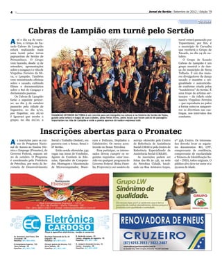 4                                                                                                                          Jornal do Sertão - Setembro de 2012 / Edição 79


                                                                                                                                                                   Cultura

              Cabras de Lampião em turnê pelo Sertão
A    té o dia 24 de outu-
     bro, o Grupo de Xa-
xado Cabras de Lampião
                                                                                                                                                   turnê estará passando por
                                                                                                                                                   Tuparetama; por fim, é
                                                                                                                                                   o município de Carnaíba
estará realizando mais                                                                                                                             que receberá o Grupo de
uma turnê pelas terras                                                                                                                             Xaxado, no dia 24 de ou-
pajeuzeiras do Sertão de                                                                                                                           tubro.
Pernambuco. O Grupo                                                                                                                                    O Grupo de Xaxado
vem fazendo, desde 12 de                                                                                                                           Cabras de Lampião é um
setembro, apresentações                                                                                                                            grupo musical e de dan-
sobre o cangaço e a vida de                                                                                                                        ça do município de Serra
Virgulino Ferreira da Sil-                                                                                                                         Talhada. É um dos maio-
va, o Lampião. Também                                                                                                                              res divulgadores da dança
vem ministrando oficinas                                                                                                                           xaxado e mantém a ori-
sobre o xaxado, exibindo                                                                                                                           ginalidade e autenticida-
filmes e documentários                                                                                                                             de conforme criada pelos
sobre o Rei do Cangaço e                                                                                                                           “bandoleiros” do Sertão. É
declamando poesias.                                                                                                                                uma trupe de artistas ser-
    Os Cabras de Lampião                                                                                                                           tanejos – da cidade onde
farão o seguinte percur-                                                                                                                           nasceu Virgulino Ferreira
so: no dia 5 de outubro                                                                                                                            – que reproduziu no palco
passarão pela cidade de                                                                                                                            a forma como os cangacei-
Ingazeira; no dia 9/10,                                                                                                                            ros se divertiam nas caa-
por Itapetim; em 16/10                                                                                                                             tingas, nos intervalos dos
                                  VIAGEM AO INTERIOR DA TERRA é um convite para um mergulho na cultura e na história do Sertão do Pajeu,
é Iguaraci que recebe o           guiado pela beleza e magia de suas cidades, pelas feiras livres, pelos locais que foram palcos de passagens      combates.
grupo; no dia 20/10, a            importantes na vida de Lampião e onde a poesia aparece do nada e expressa tudo




                        Inscrições abertas para o Pronatec
A     s inscrições para os cur-
      sos do Programa Nacio-
nal de Acesso ao Ensino Téc-
                                  Social e Trabalho (Sedest), em
                                  parceria com o Senac, Senai e
                                  IF Sertão.
                                                                       cure e Pedicure, Depilador e
                                                                       Cabeleireiro. Os cursos acon-
                                                                       tecerão no Senac Petrolina.
                                                                                                             serviço oferecido pelo Centro
                                                                                                             de Referência de Assistência
                                                                                                             Social (CRAS) e pelo Centro de
                                                                                                                                                nº 558, Centro. Os interessa-
                                                                                                                                                dos deverão levar os seguin-
                                                                                                                                                tes documentos: RG, CPF,
nico e Emprego (Pronatec), do        Estão sendo oferecidas 333             Para participar, os interes-     Referência Especializado de        comprovante de residência,
Governo Federal, seguem até       vagas nas áreas de Vendedor,         sados devem cumprir os se-            Assistência Social (CREAS).        comprovante de escolaridade
20 de outubro. O Programa         Agente de Combate às Ede-            guintes requisitos: estar inse-           As inscrições podem ser        e Número de Identificação So-
é coordenado pela Prefeitura      mias, Operador de Computa-           rido em qualquer programa do          feitas das 8h às 13h, na sede      cial – (NIS), todos originais. O
de Petrolina, por meio da Se-     dor, Montagem e Manutenção           Governo Federal (Bolsa Famí-          do Petrolina Cidadã, locali-       público alvo deve ter entre 16 e
cretaria de Desenvolvimento       de Microcomputador, Mani-            lia, Projovem) e ser usuário do       zado na Rua Aristarco Lopes,       59 anos de idade.
 