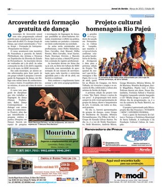 18                                                                                                                                       Jornal do Sertão - Março de 2013 / Edição 85


                                                                                                                                                                                Cultura

Arcoverde terá formação    Projeto cultural
   gratuita de dança     homenageia Rio Pajeú
O                       O
      município de Arcoverde estará e investigação da linguagem da dança,                                    s grandes




                                                                                                                                                                                            Divulgação
      com uma programação cultural que possibilite ao aluno-bailarino for-                                   divulga-
gratuita para a população local no pró- mular, transformar e refletir sua prática,                     dores do xaxado
ximo mês de abril. É o Acupe Grupo de como também ser portador e transmis-                             em Pernambu-
Dança, que estará ministrando o “Cur- sor deste conhecimento na sociedade.                             co, os Cabras
so Acupe – Formação do Intérprete-          As aulas serão ministradas por                             de      Lampião,
-Pesquisador em Dança”.                 profissionais, como Pedro Salustiano,                          que mantém a
    O curso acontecerá com incentivo Dave Carvalho, José Manoel, Didha                                 originalidade
do Funcultura e parceria do Sated/ Pereira, Miro Carvalho, Avaci Xavier,                               conforme cria-
PE(Sindicato dos Artistas e Técnicos Paulo Henrique Ferreira e Marcelo                                 da pelos bando-
em Espetáculos de Diversão do Estado Sena. Após as aulas, o Sated/PE permi-                            leiros do Sertão,
de Pernambuco). As inscrições devem tirá a emissão do registro profissional.                           já divulgaram
ser realizadas até 5 de abril. As aulas     As inscrições devem ser feitas das                         a data para a
começarão no dia 10 de abril e seguirão 14 às 21h, no Setor de Cultura do SESC                         próxima edição
até 12 de maio, no SESC Arcoverde.      Arcoverde, com necessidade de apre-                            do Projeto “No
    Em cada município, 30 alunos se- sentação de um minuto de movimen-                                 quintal do mu-
rão selecionados para fazer parte de tação para cada inscrito e entrevista                             seu”, que irá ho-
um grupo voltado à pesquisa e investi- agendada para o dia 08 de abril, em                             menagear o Rio
gação da linguagem da dança, em diá- horário a combinar.                                               Pajeú. De 11 a 13 Os encantos do Rio Pajeú serão interpretados por uma trupe de
                                                                                                                          artistas sertanejos, de Serra Talhada
logo com outras áreas do conhecimen-        Para conhecer o regulamento basta                          de abril, quem
to como o teatro. O candidato deve ter, acessar o site www.acupegrupodedan-                            for ao Museu do Cangaço, em Serra Gonga Monteiro, Mônica Mirtes, Zé
no mínimo, 16 anos até a data de início ca.com.br.                                                     Talhada, irá vivenciar a magia e os en- de Mariano, Wandra Rodrigues, Ker-
do curso.                                                                                              cantos do Rio, celebrando a cultura dos le Magalhães, Pepita Lins e Chico
                                                                                 Hans Von Manteuffel




    O curso tem uma                                                                                    artistas do Sertão do Pajeú.                   Pedrosa darem um show. Nesse dia,
grade de disciplinas                                                                                       A próxima edição do projeto tem também, Verônica Sobral e Vinicius
que irão trabalhar a                                                                                   o tema “Rio Pajeú: ritmos e cantos do Gregório Lançando estarão lançando
linguagem da dança                                                                                     teu povo”. A programação terá início o CD “Minha droga é a poesia!”. No
(Danças      Tradicio-                                                                                 sempre às 20h e trará apresentações de último dia da programação, 13, é a
nais, Ballet, Dança                                                                                    grupos de dança, shows e lançamentos vez da cantoria de Paulo Matricó, na
Contemporânea)       e                                                                                 de cd’s. A entrada, em todos os dias, voz e violão.
dialogar com outras                                                                                    será gratuita.                                     O projeto é patrocinado pelo Micro-
áreas do conhecimen-                                                                                       No dia 11, haverá apresentações projeto Rio São Francisco / FUNARTE
to (Teatro), além das                                                                                  de grupos de danças, como Grupo / MINC / GOVERNO FEDERAL.
que intensificarão a                                                                                   de Herdeiros do Xaxado; Mistura                    Com o apoio da Secretaria de Cul-
pesquisa estética e                                                                                    Pernambucana; Cia Filhos do Sol; e tura e Turismo e Prefeitura Municipal
poética (Pesquisa em                                                                                   Grupo de Xaxado Gilvan Santos. No de Serra Talhada. A realização é da
Dança). Haverá um Paulo Henrique Ferreira, um dos professores, em cena no                              dia 12, é a vez de Neide Nascimen- Fundação Cultural Cabras de Lam-
espaço de pesquisa espetáculo “5 Minutos Para Blackout”                                                to, Dedé Monteiro, Andreia Miron, pião.




                                     Seguros e emplacamentos em geral
                                              Caminhões, Ônibus, Carros,
                                                Motos, Imóveis e etc
         F: (87) 3831.7053 / 9902.6999 / 9940.2941
 