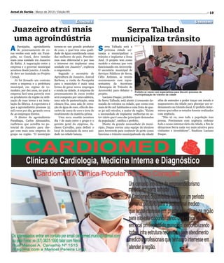 Jornal do Sertão - Março de 2013 / Edição 85                                                                                                                     19

                                                      Economia                                                                                        Urbanismo

Juazeiro atrai mais                                                                  Serra Talhada
 uma agroindústria                                                                 municipaliza trânsito
A                   S
      Paraipaba, agroindústria      tornou-se um grande produtor               erra Talhada será a




                                                                                                                                                                    ASCOM/PMST
      de processamento de co-       de coco, o qual tem uma quali-             próxima cidade ser-
cos verdes com sede em Parai-       dade de água considerada umas        taneja a municipalizar o
paba, no Ceará, deve instalar       das melhores do país. Percebe-       trânsito e implantar a Zona
mais uma unidade em Juazeiro        mos esse diferencial e por isso      Azul. O projeto tem como
da Bahia. A negociação entre a      o interesse em implantar uma         modelo o sistema que vem
empresa e o governo municipal       unidade em Juazeiro”, explicou       funcionando em Arcoverde.
acontece desde janeiro. A unida-    o empresário.                        O secretário municipal de
de deve ser instalada no Projeto        Segundo o secretário de          Serviços Públicos de Serra,
Curaçá.                             Agricultura de Juazeiro, Josival     Célio Antunes, se reuniu
   Já foi firmado um contrato       Barbosa, a vinda da Paraipaba        recentemente com repre-
entre a empresa e a prefeitura      para o município é mais uma          sentantes da Arcotrans
municipal, em regime de co-         forma de gerar novos empregos        (Autarquia de Trânsito de
modato, por dez anos, no qual a     e renda na cidade. A empresa de      Arcoverde) para debater o
                                                                                                        Prefeito se reúne com especialistas para discutir processo de
empresa fará uma parceria com       processamento de cocos verdes        projeto.                       municipalização do trânsito da cidade
os produtores da região na utili-   será composta por uma caldeira,          Luciano Duque, prefeito
zação de suas terras e na insta-    uma sala de pasteurização, uma       de Serra Talhada, está atento à crescente de- afim de entender e poder traçar um estudo e
lação da fábrica. A expectativa é   câmara fria, uma sala de extra-      manda de veículos na cidade, que conta com mapeamento da cidade para planejar um or-
que a agroindústria processe 35     ção de água de coco, cílio de des-   mais de 80 mil habitantes e uma frota de qua- denamento no trânsito local. O prefeito deter-
mil cocos por dia, gerando cerca    cartes da casca do coco e área de    se 30 mil veículos, a maior da região. “Existe minou que todos os estudos fossem realizados
de 40 empregos diretos.             recebimento da matéria-prima.        a necessidade de implantar melhorias no se- com urgência.
   O diretor da agroindústria           Uma nova reunião acontece        tor viário que é uma das principais demandas           “Não só eu, mas toda a população tem
Paraibapa, Carlos Alessandro,       dia 7 de maio entre o grupo e o      da população”, ratifica o prefeito.                pressa. Precisamos com urgência ordenar
reafirmou que acredita no po-       gerente geral da empresa, Ja-            Diante da grande necessidade do muni- todo o nosso sistema viário da cidade, a fim de
tencial de Juazeiro para che-       ckson Carvalho, para definir o       cípio, Duque enviou uma equipe de técnicos deixarmos Serra cada vez mais atrativa para
gar com mais uma empresa do         local de instalação da nova uni-     para Arcoverde para conhecer de perto como visitantes e investidores”, finalizou Luciano
grupo na região. “O município       dade na cidade baiana.               funciona o trânsito municipalizado da cidade Duque.
 